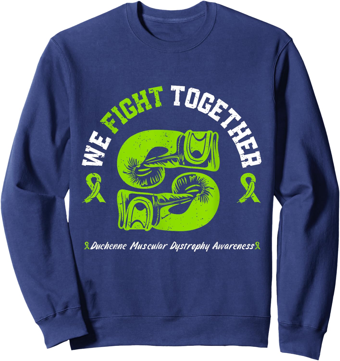 We Fight Together Duchenne Muscular Dystrophy Awareness Sweatshirt - Sweatshirt | Navy