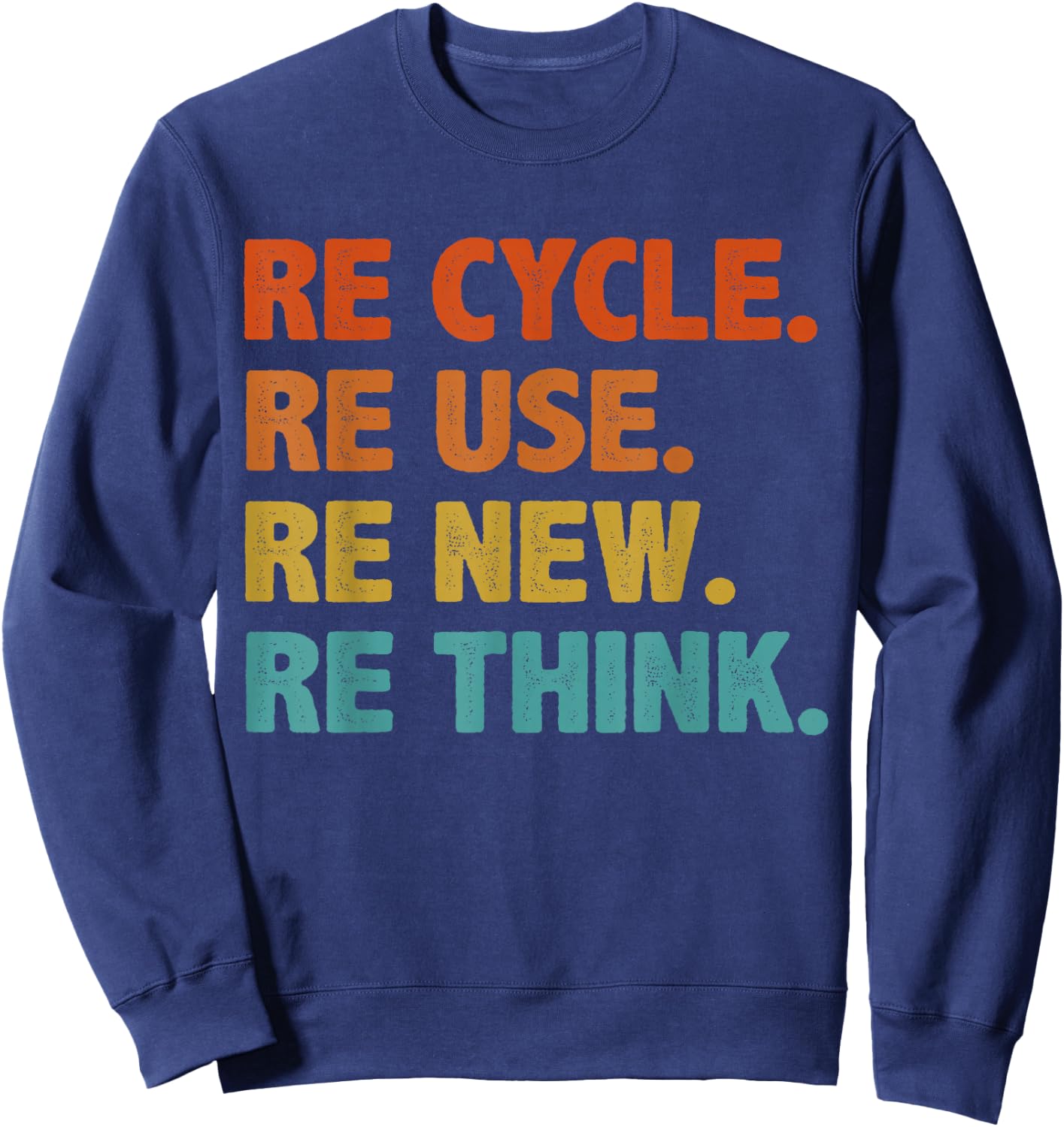 BATHRINS Recycle Reuse Renew Rethink Crisis Environmental Activism - Black, -Adults and Kids, Modern Classic, Short Sleeve, , Earth Theme, Casual, Cycling, Machine Wash, Small Sweatshirt - Sweatshirt | Navy