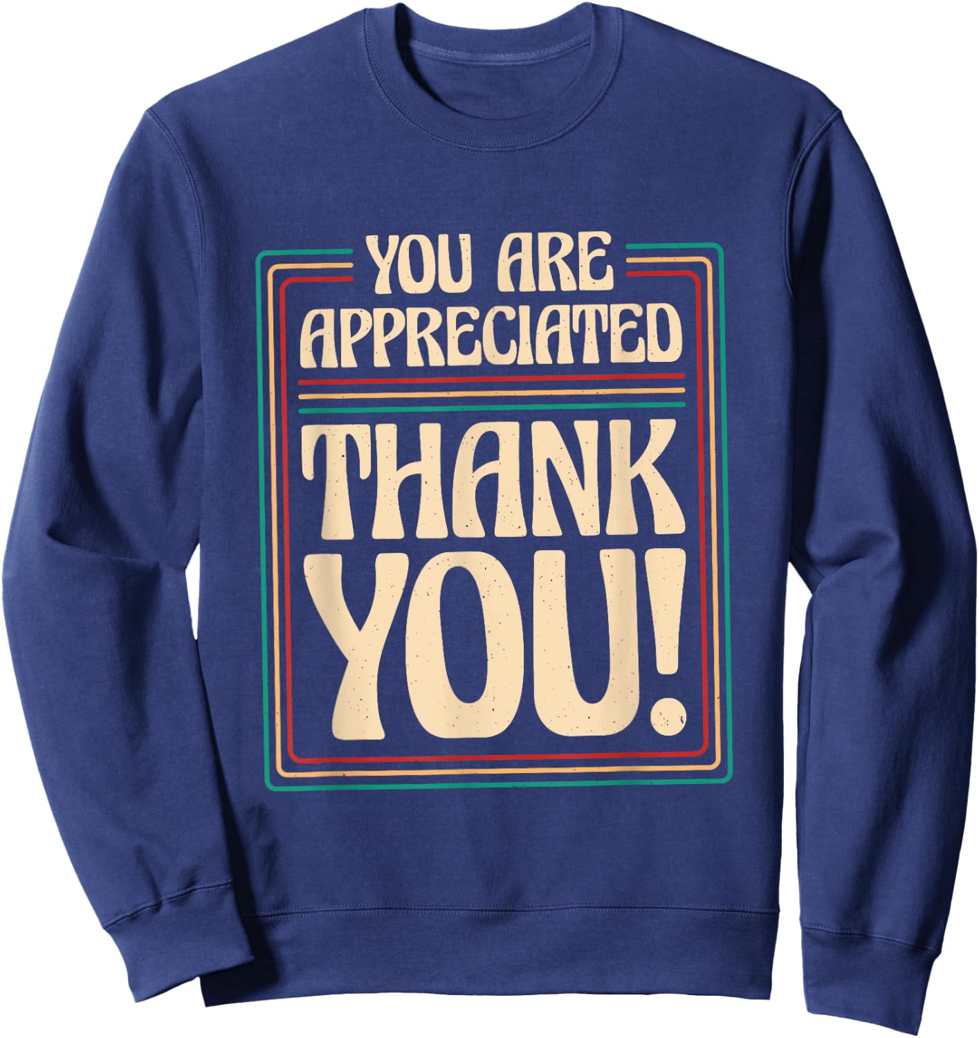 Employers & Work Employee Recognition Designs You Are Appreciated Thank You, -Adults , Black, Small, Short Sleeve Sweatshirt - Sweatshirt | Navy