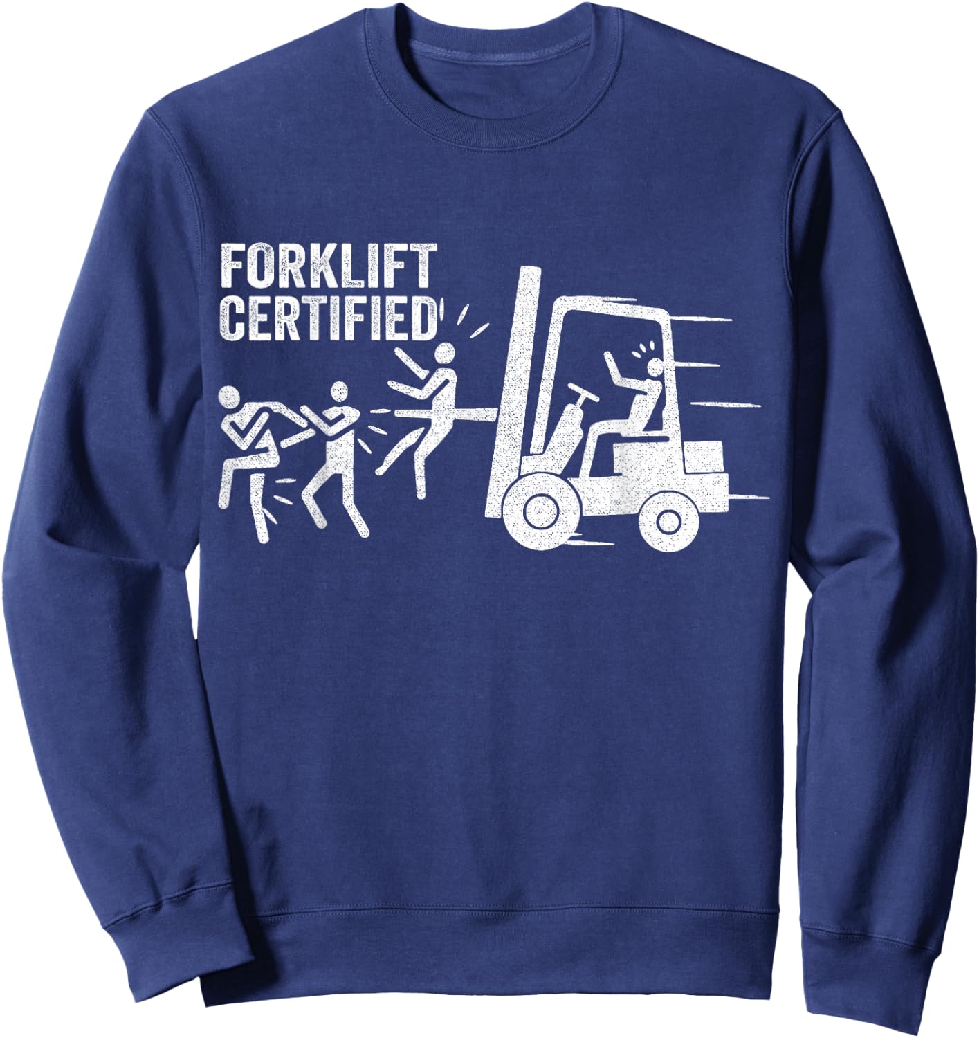 Funny Forklift Certified Forklift Operator Forklift Driver Sweatshirt - Sweatshirt | Navy
