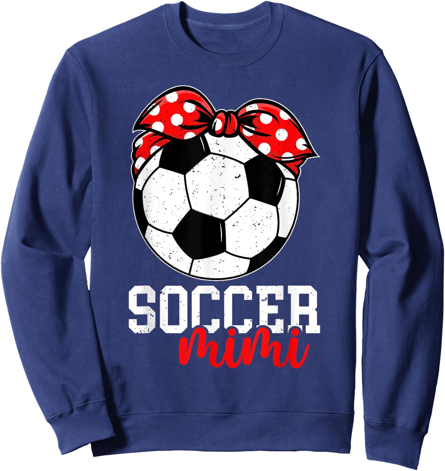 Soccer Mimi Grandma Mimi Of A Soccer Player Mimi Sweatshirt - Sweatshirt | Navy