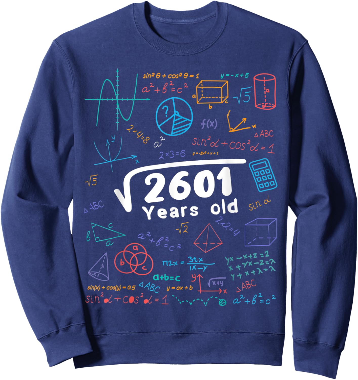 51 Year Old Men Women 51th Birthday Gift Square Root Of 2601 Sweatshirt - Sweatshirt | Navy