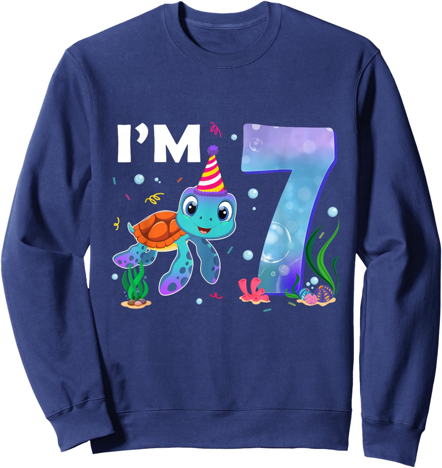 Sea Turtle Birthday I'm 7 Ocean Theme 7th Birthday Girl Sweatshirt - Sweatshirt | Navy