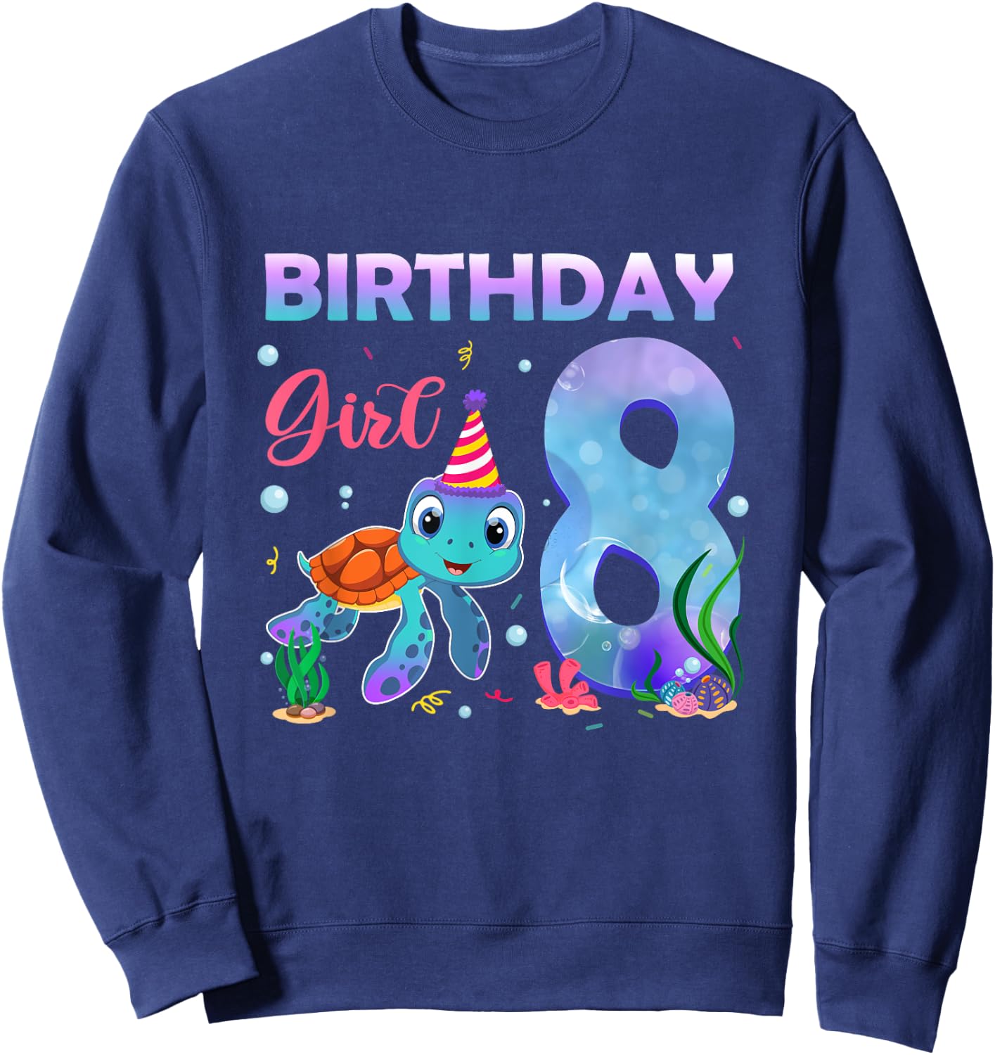 8th Birthday Girl Sea Turtle 8 Year Old Ocean Aquarium Girls Sweatshirt - Sweatshirt | Navy