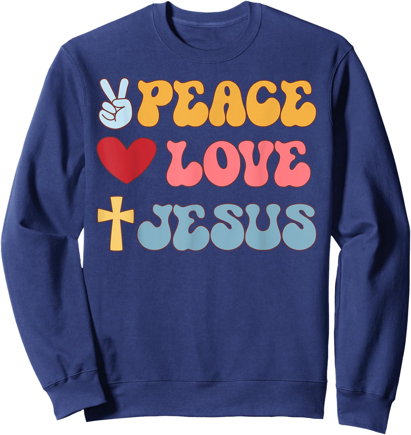Groovy Peace Love Jesus Christian 70's Hippie Sweatshirt - Sweatshirt | Navy