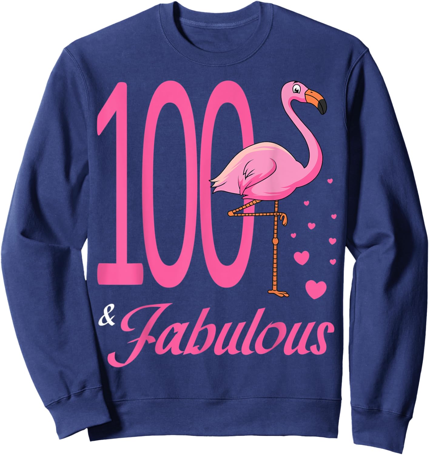 100 & Fabulous Flamingo Birthday 100th Party Celebration Sweatshirt - Sweatshirt | Navy