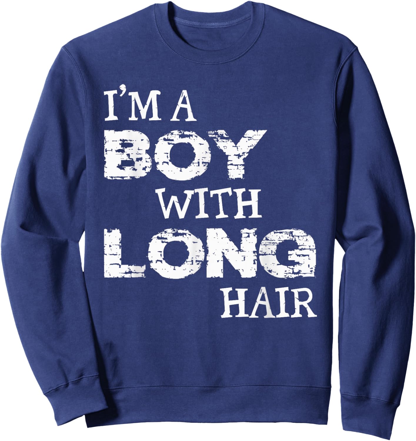I'm A Boy With Long Hair Funny Boy Cool Long Hair Sweatshirt - Sweatshirt | Navy