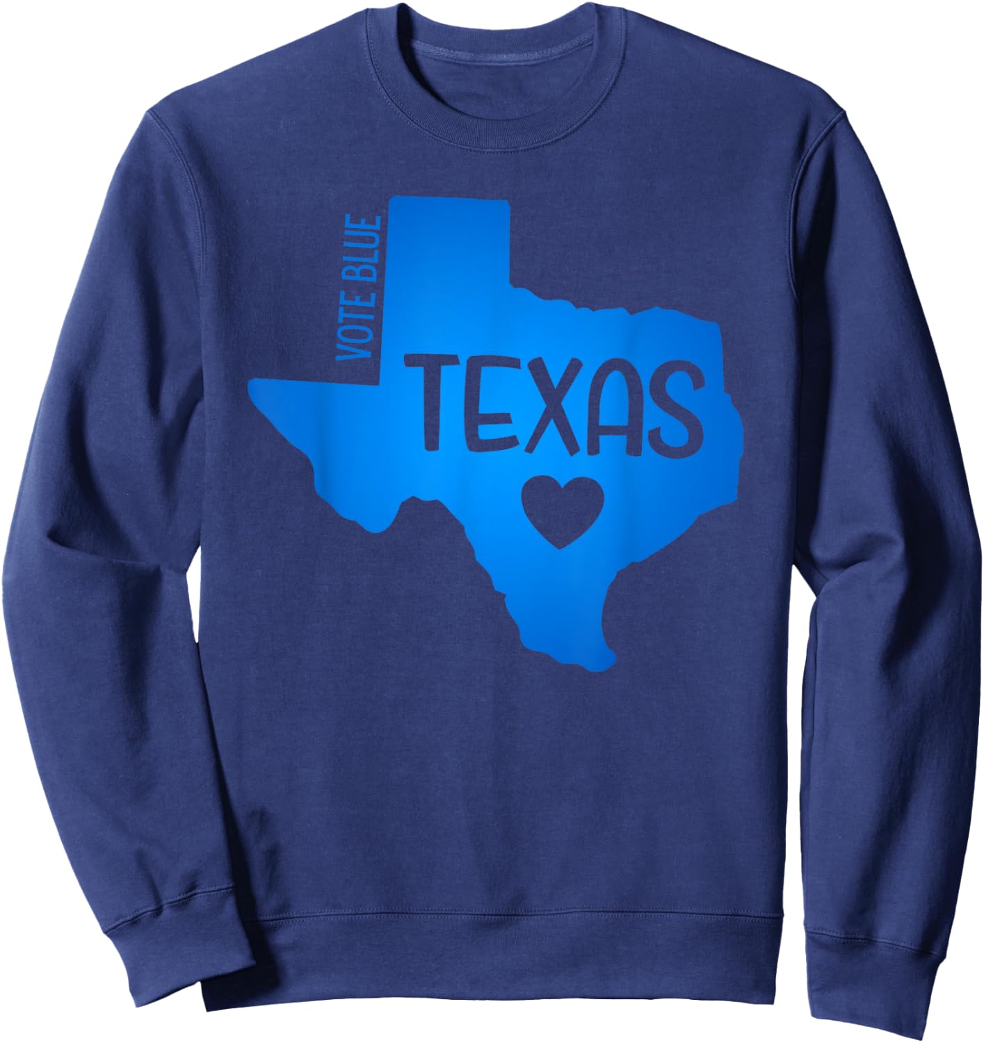 Vote Blue Texas Democrat Pro Choice Women Rights Sweatshirt - Sweatshirt | Navy