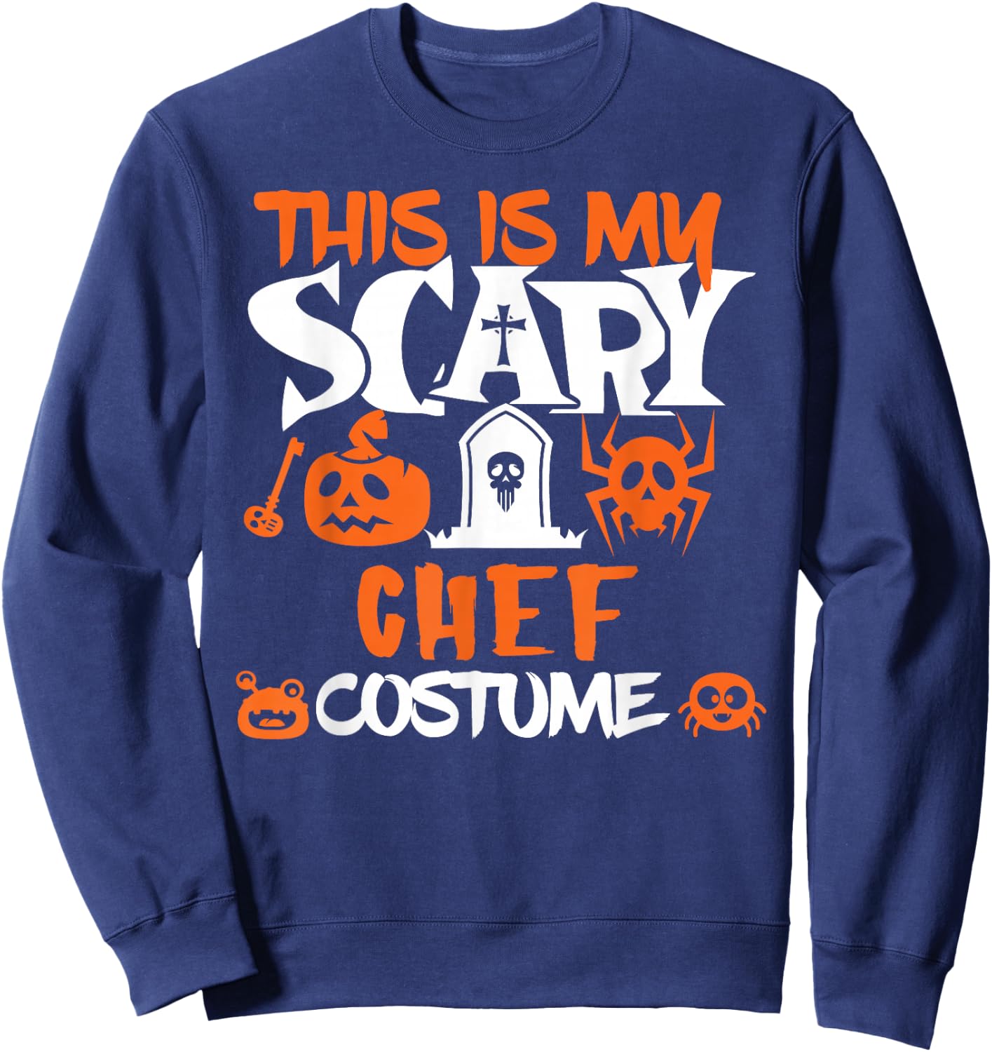 Chef Halloween Shirt Costume Funny Men Women Sweatshirt - Sweatshirt | Navy