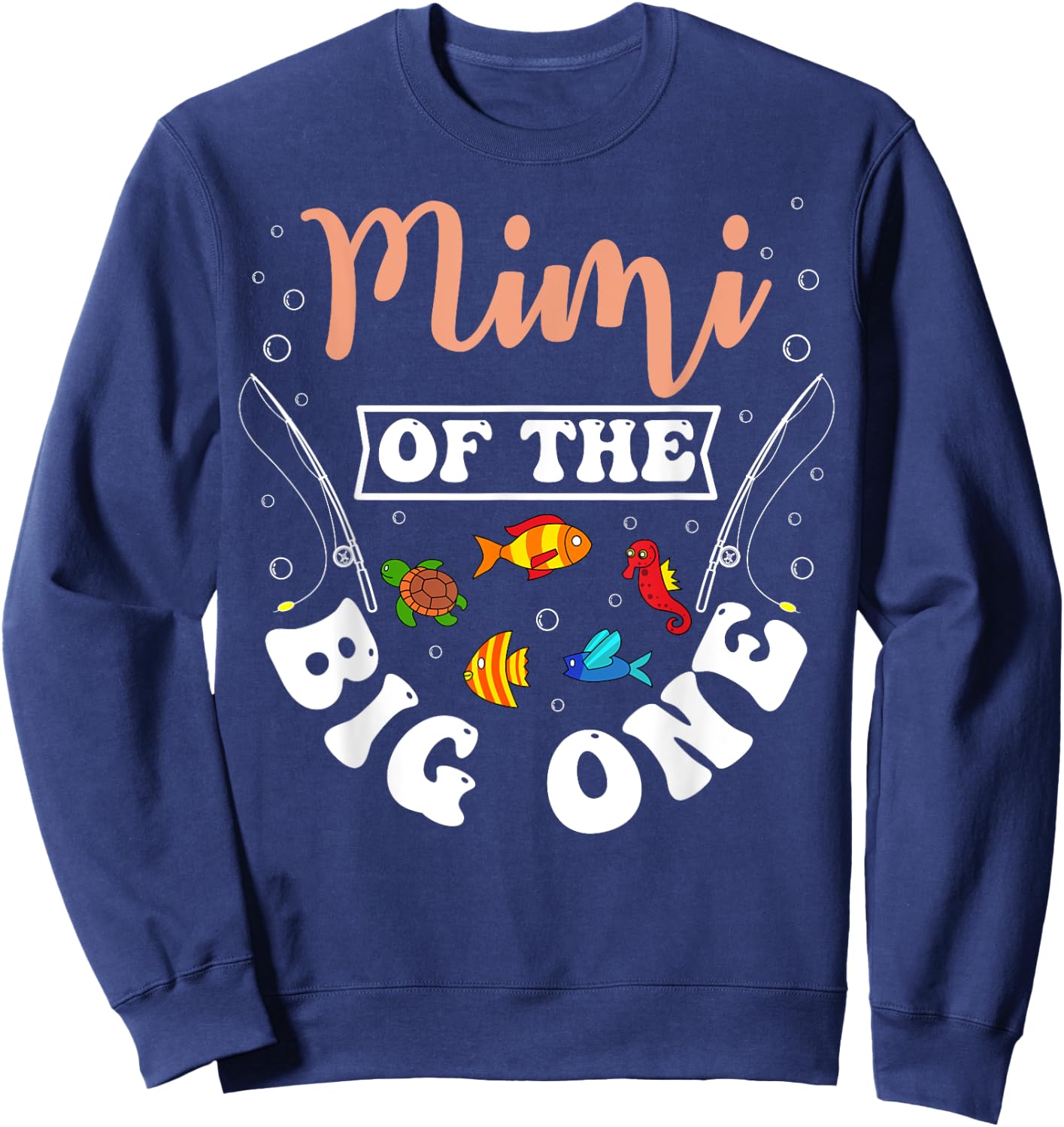 Mimi Of The Big One Fishing Birthday Party Bday Celebration Sweatshirt - Sweatshirt | Navy
