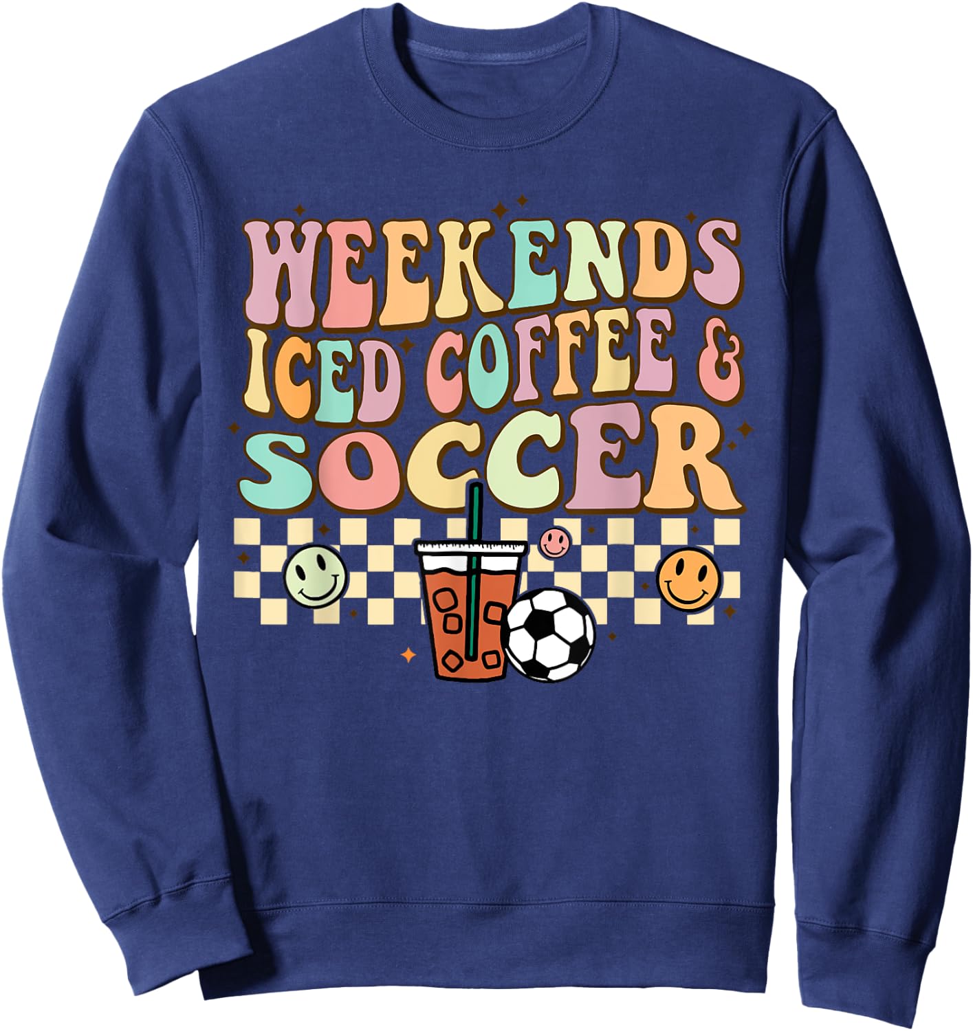 Weekends Iced Coffee Soccer Retro Groovy Vintage Women Girls Sweatshirt - Sweatshirt | Navy