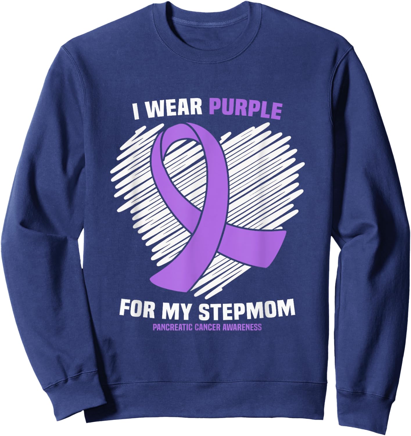 I Wear Purple For My Stepmom Pancreatic Cancer Awareness Sweatshirt - Sweatshirt | Navy