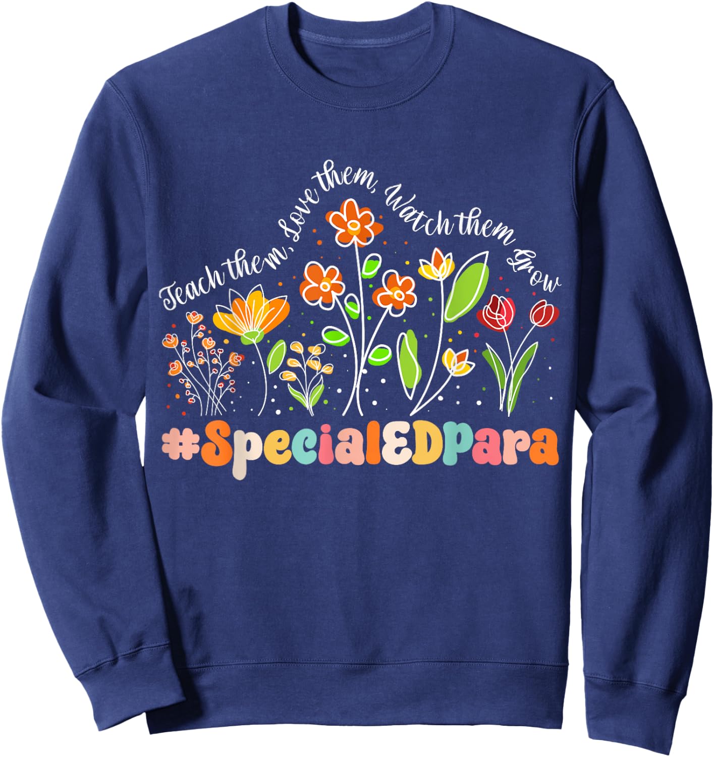 Special ED Para Appreciation Week Teacher Back to School Women Kids Sweatshirt - Sweatshirt | Navy