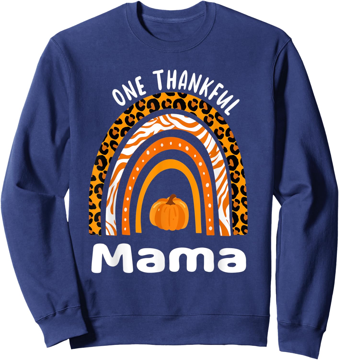 One Thankful Mom Thanksgiving Rainbow Fall Leopard Mama Sweatshirt - Sweatshirt | Navy