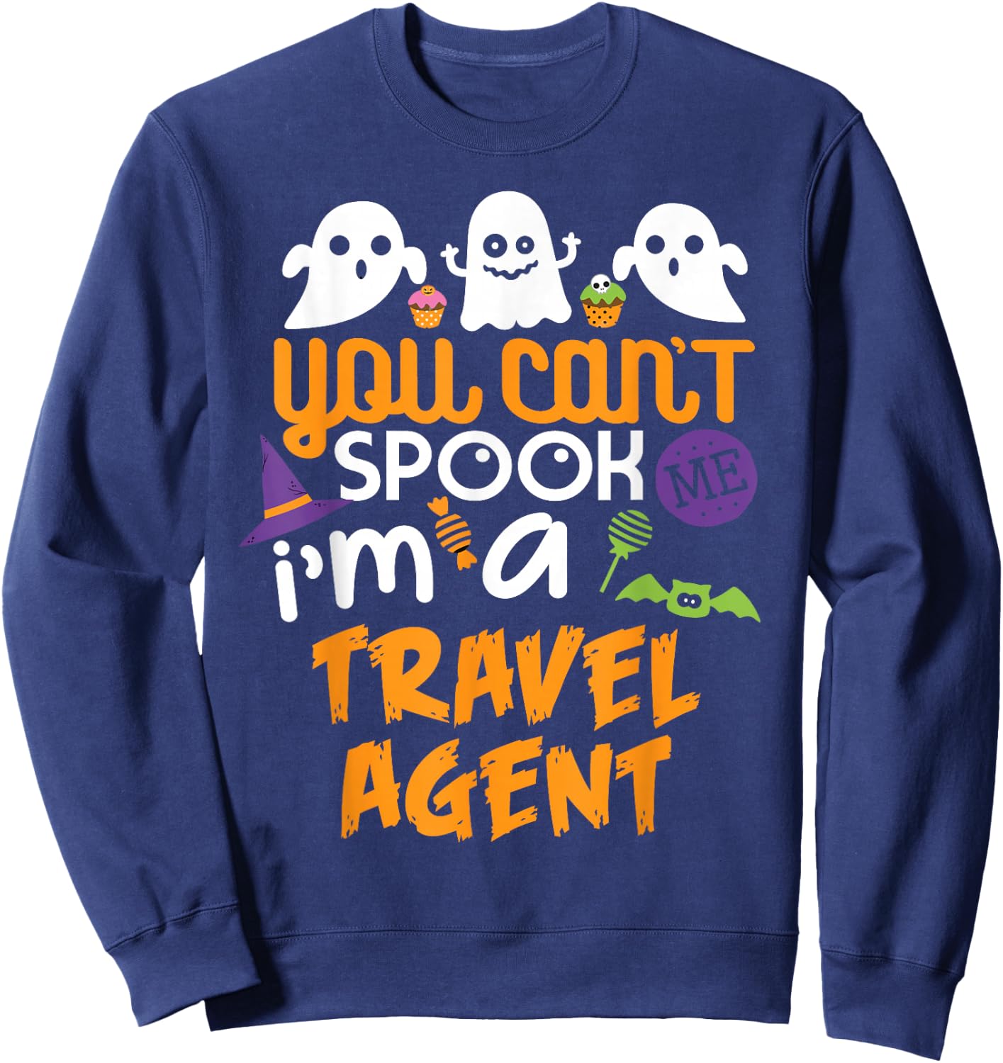 Travel Agent Halloween Shirt Costume Party Can't Spook Me Sweatshirt - Sweatshirt | Navy