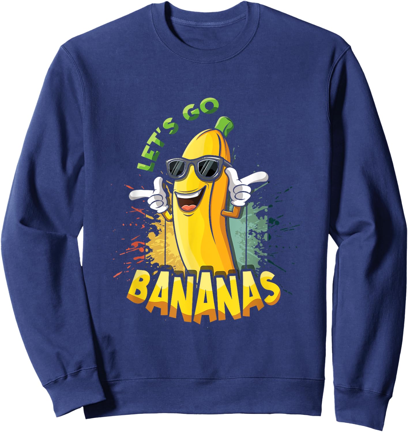 Fun Cool Retro Vintage Funny Banana Meme Let Us Go Banana Sweatshirt - Sweatshirt | Navy