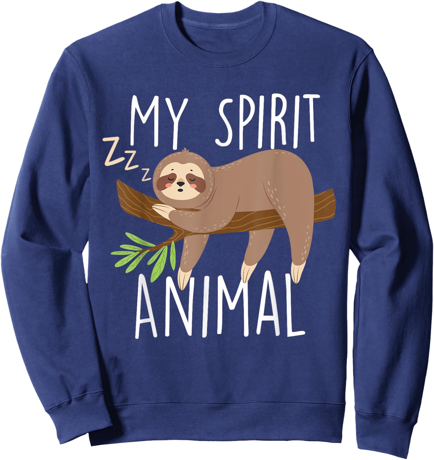 My Spirit Animal - Sleeping Sloth Zookeeper Environmentalist Sweatshirt - Sweatshirt | Navy