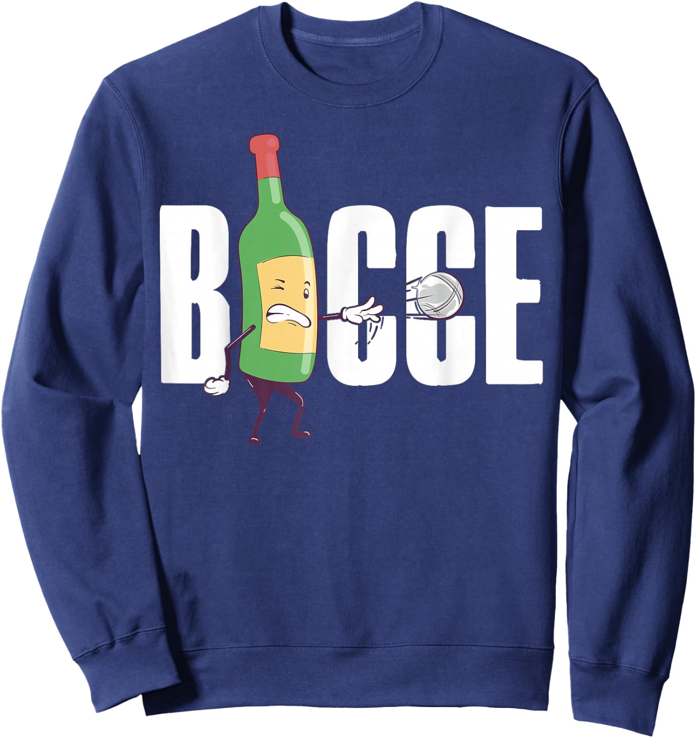 Bocce Wine Bottle Bocce Ball with Jack Bocci Game Bocce Sweatshirt - Sweatshirt | Navy