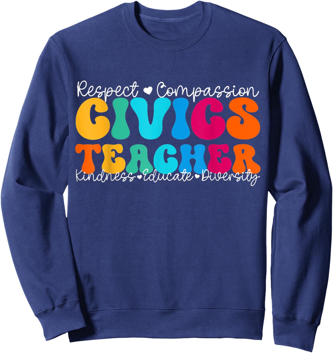 Civics Teacher Appreciation Week Back to School Women Kids Sweatshirt - Sweatshirt | Navy