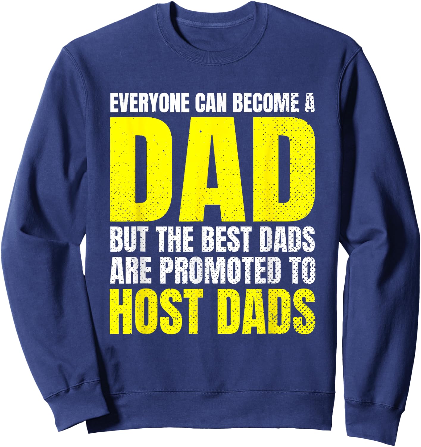 Host Parent Foreign Exchange Student Study Abroad Host Dad Sweatshirt - Sweatshirt | Navy