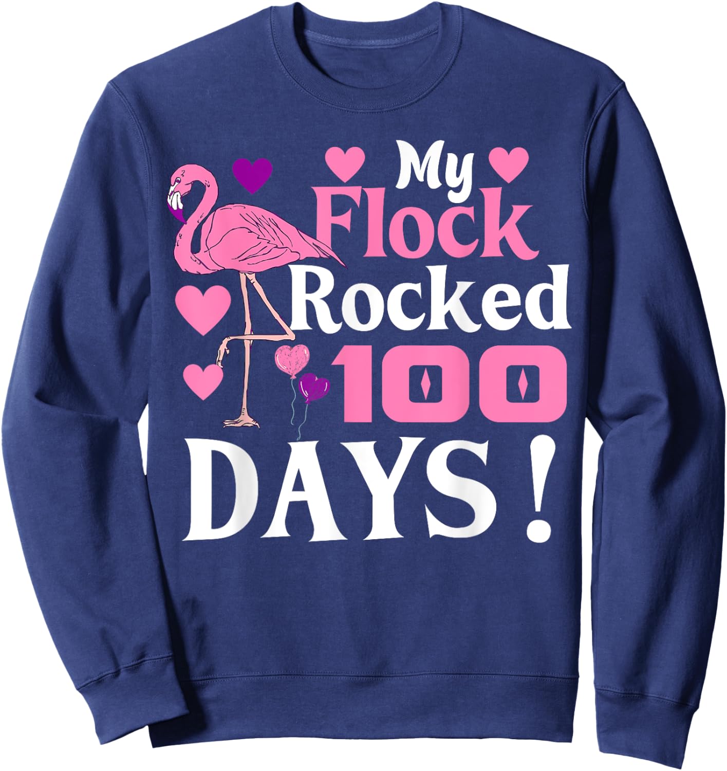 Happy 100th Day Of School My Flock Rocked 100 Days Flamingo Sweatshirt - Sweatshirt | Navy