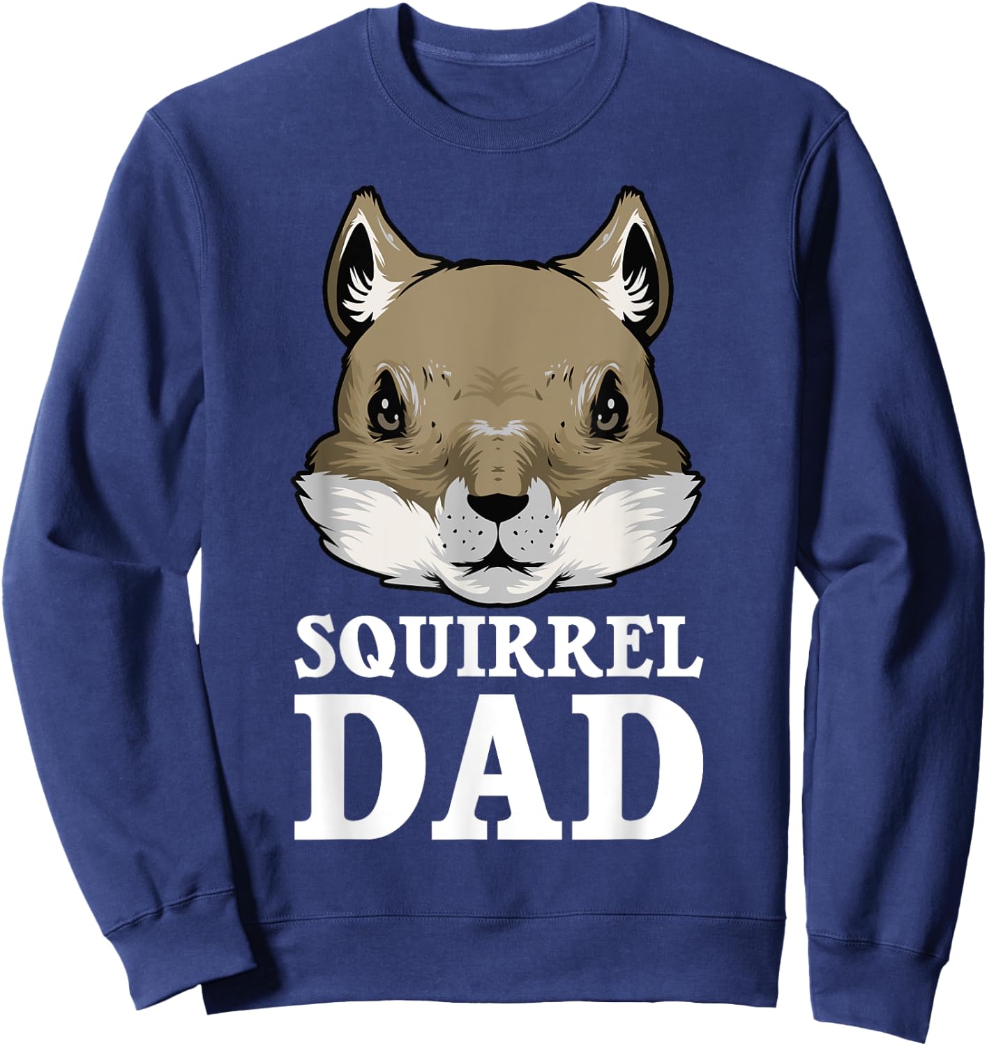 Funny Squirrel Dad Rodent Gopher Chipmunk Lover Daddy Men Sweatshirt - Sweatshirt | Navy