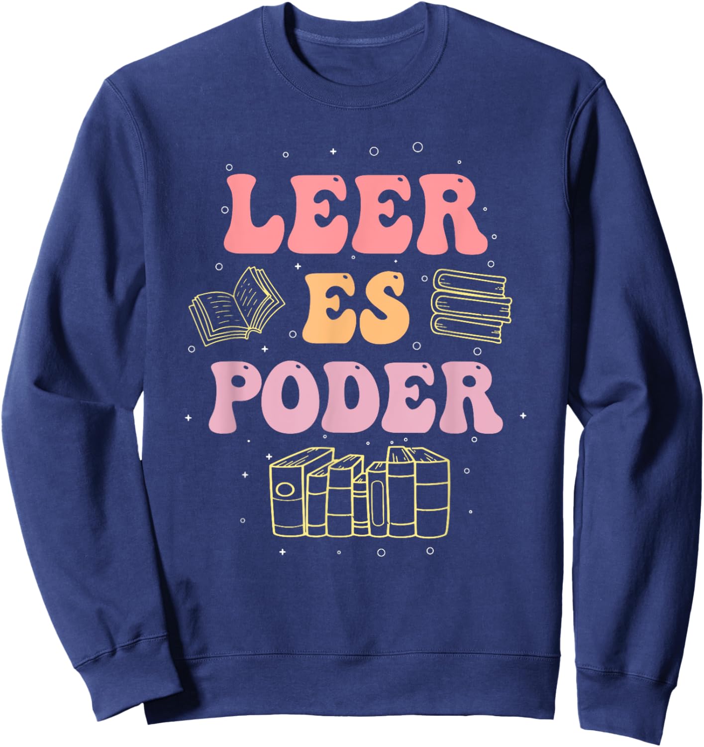 Leer Es Poder Groovy Spanish Teacher Bilingual Maestra Men Women Sweatshirt - Sweatshirt | Navy