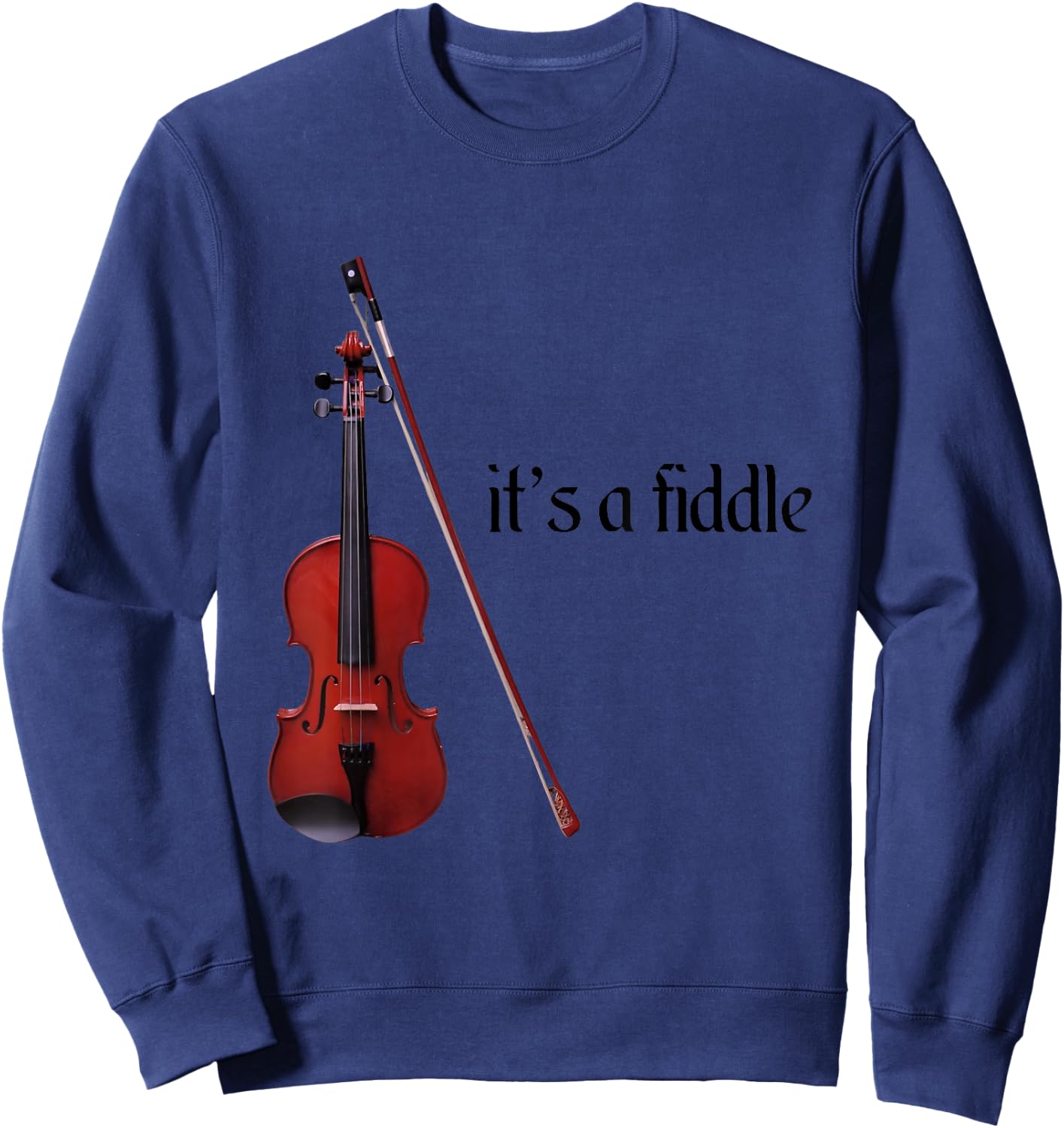 Violin Fiddle Shirt It’s a Fiddle Sweatshirt - Sweatshirt | Navy
