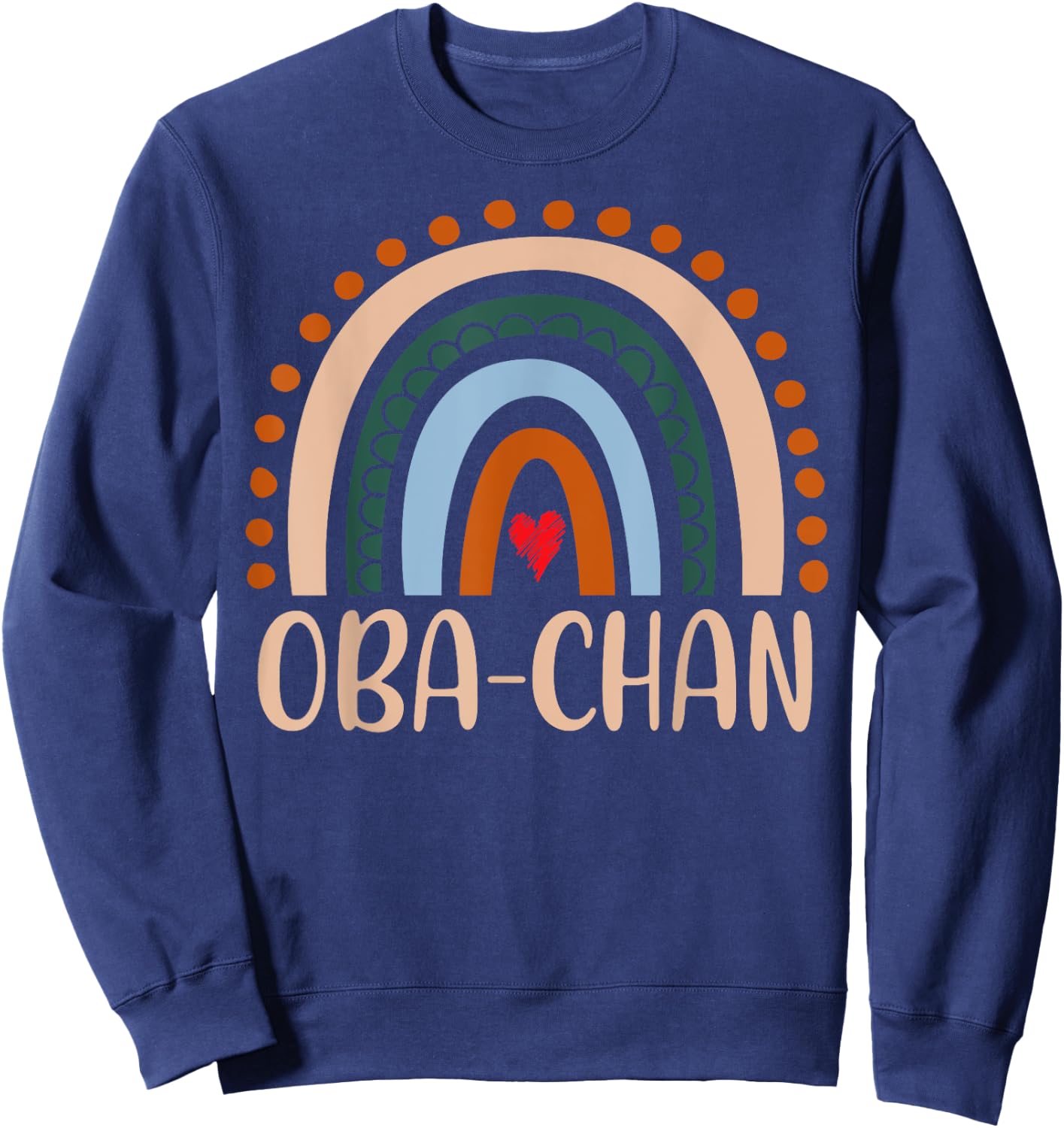 Oba-Chan Rainbow Grandma Cute Mothers Day Funny Oba-Chan Sweatshirt - Sweatshirt | Navy