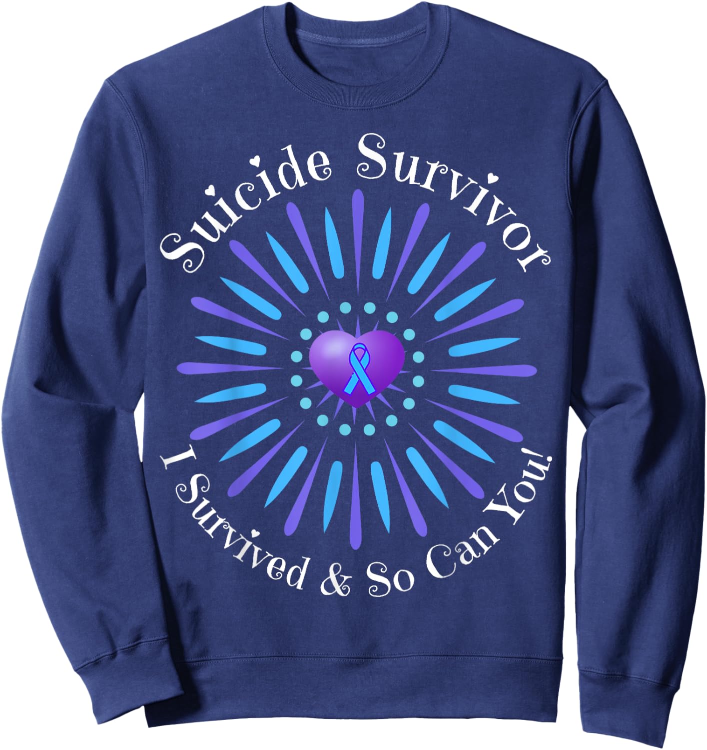 Suicide Survivor I Survived So Can You Matter Men Women Help Sweatshirt - Sweatshirt | Navy