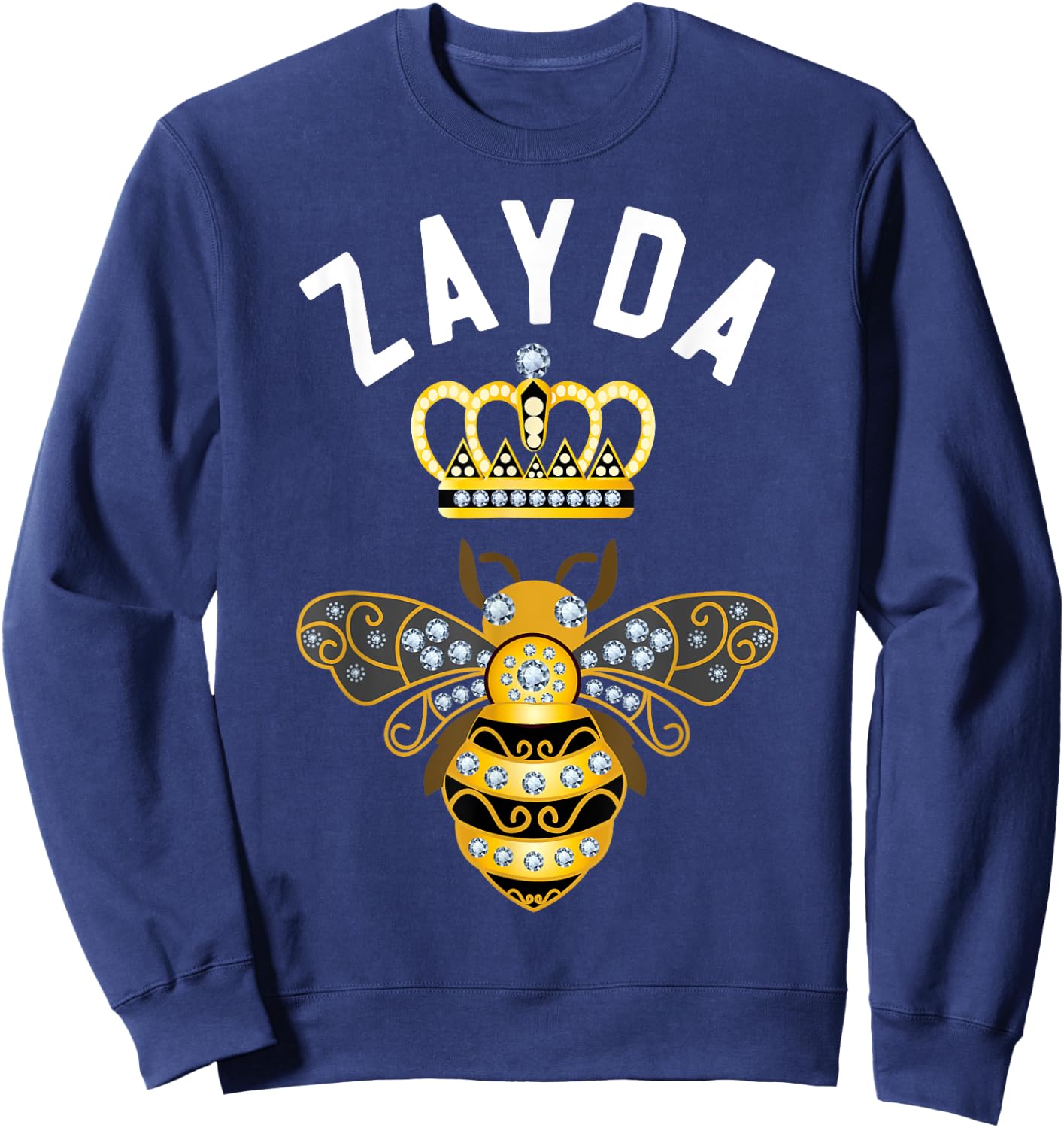 Zayda Name Zayda Birthday Gifts Queen Crown Bee Zayda Sweatshirt - Sweatshirt | Navy