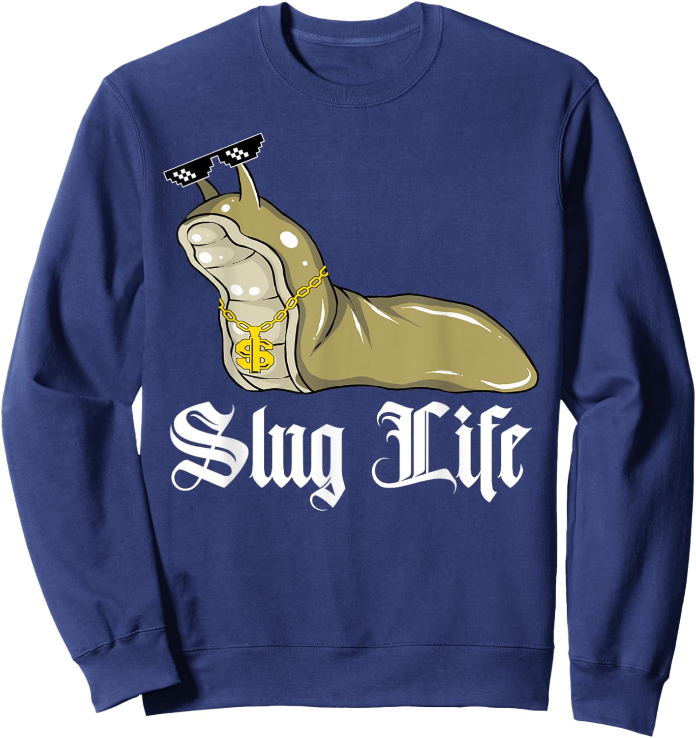 Funny Meme Slug Life Sweatshirt - Sweatshirt | Navy