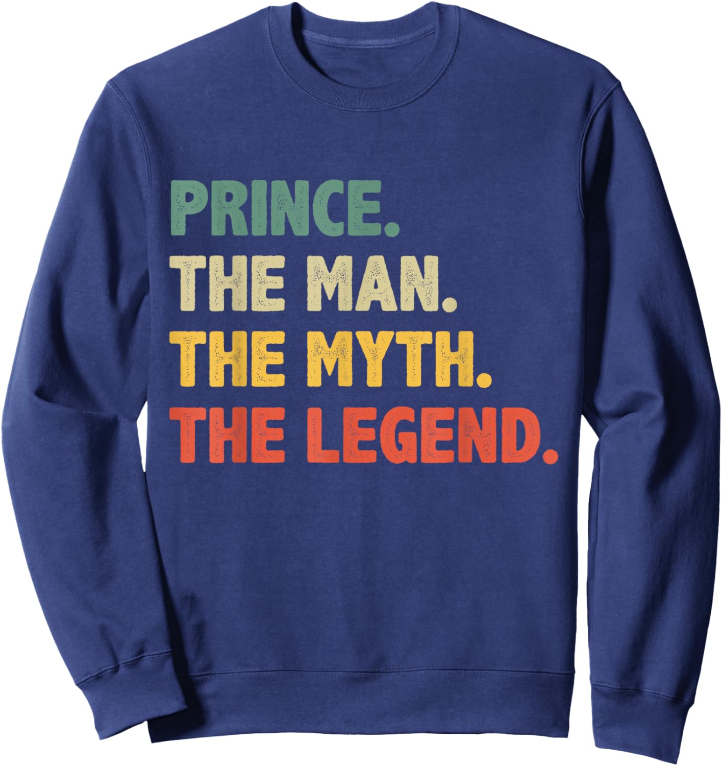 Prince The Man The Myth The Legend - Vintage Gift Prince Sweatshirt - Sweatshirt | Navy