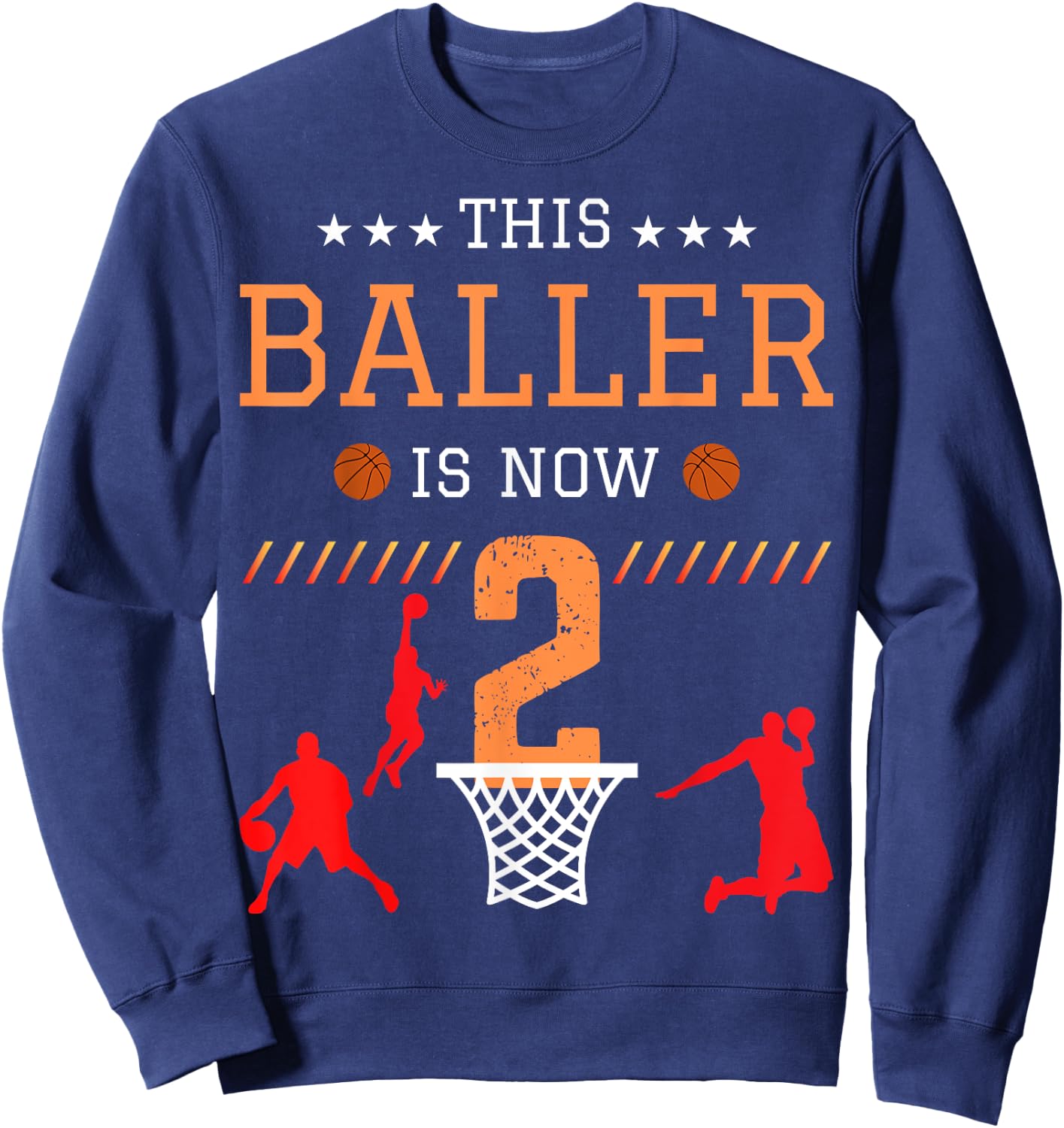 This Baller Is Now 2 Basketball Lover Funny 2th Birthday Sweatshirt - Sweatshirt | Navy