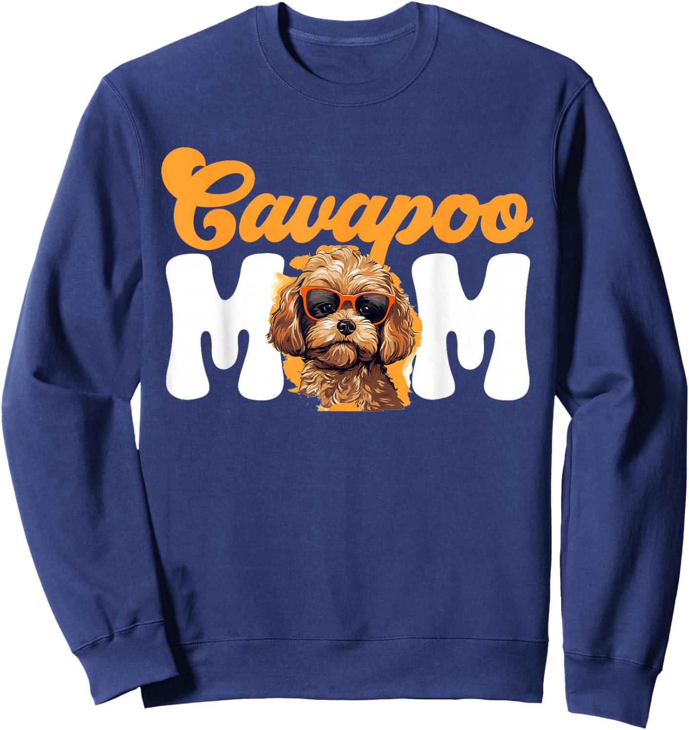 Cavapoo Dog Breed Pet Cavapoo Mom Sweatshirt - Sweatshirt | Navy