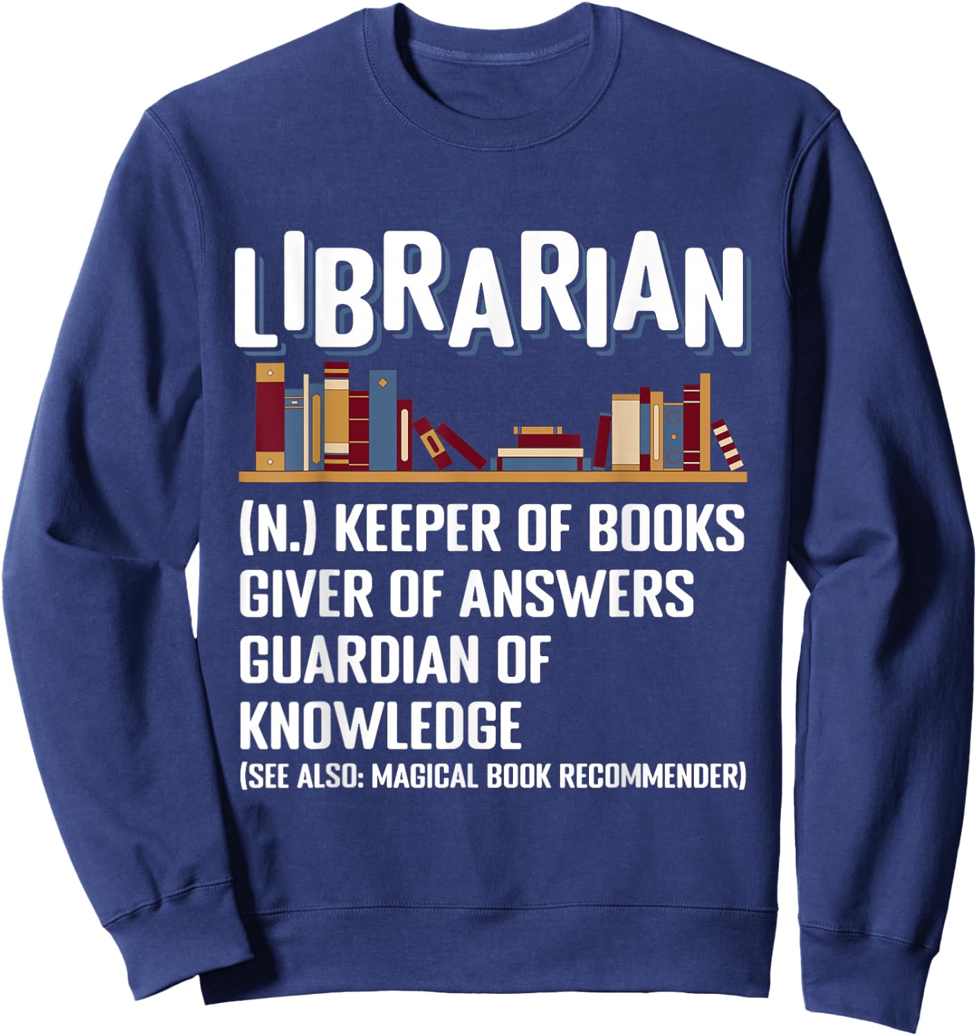 Librarian Definition Librarian Sweatshirt - Sweatshirt | Navy