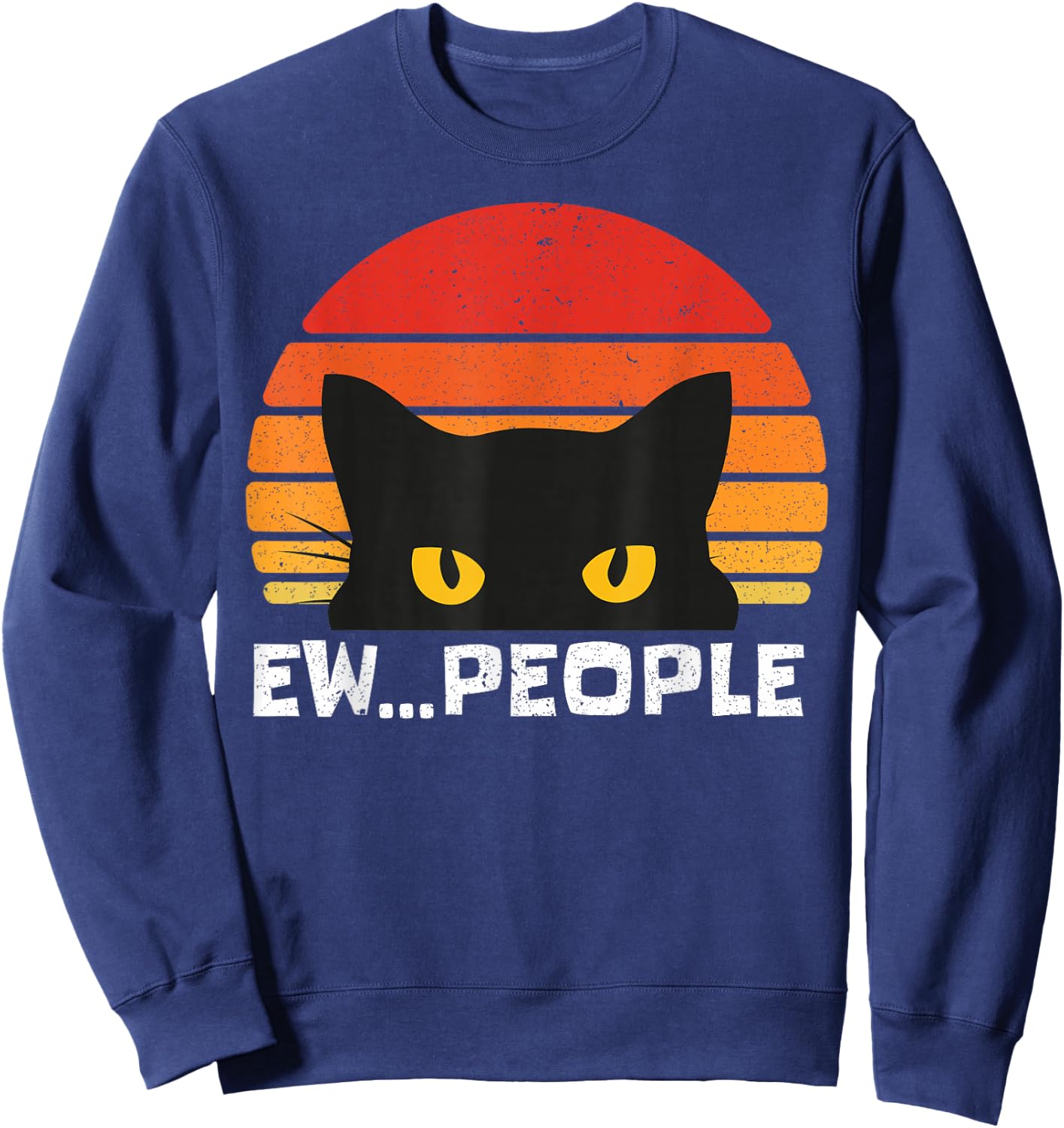 Ew People Retro Funny Black Cat Gifts Anti Social Men Women Sweatshirt - Sweatshirt | Navy