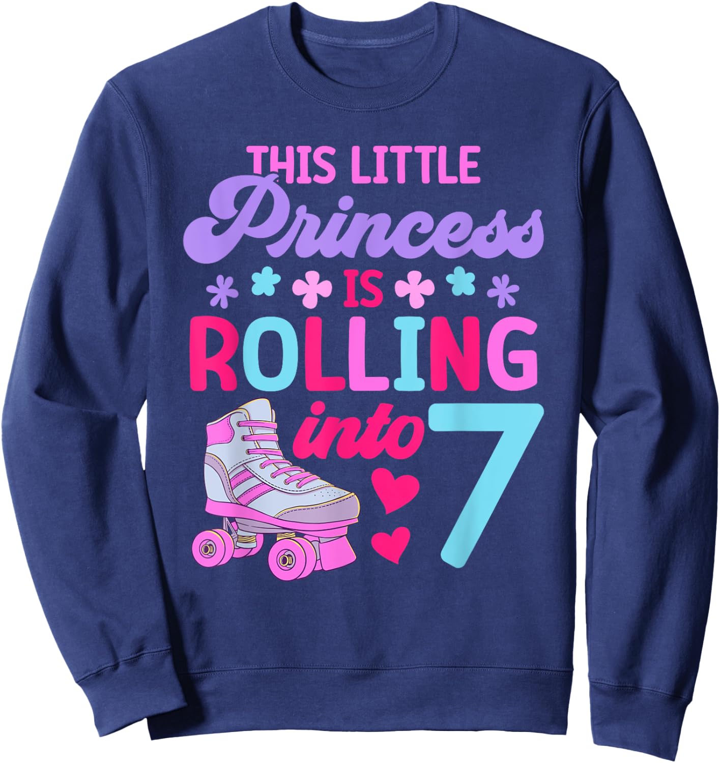 Rolling into 7 Girls 7th Birthday Roller Skates Sweatshirt - Sweatshirt | Navy