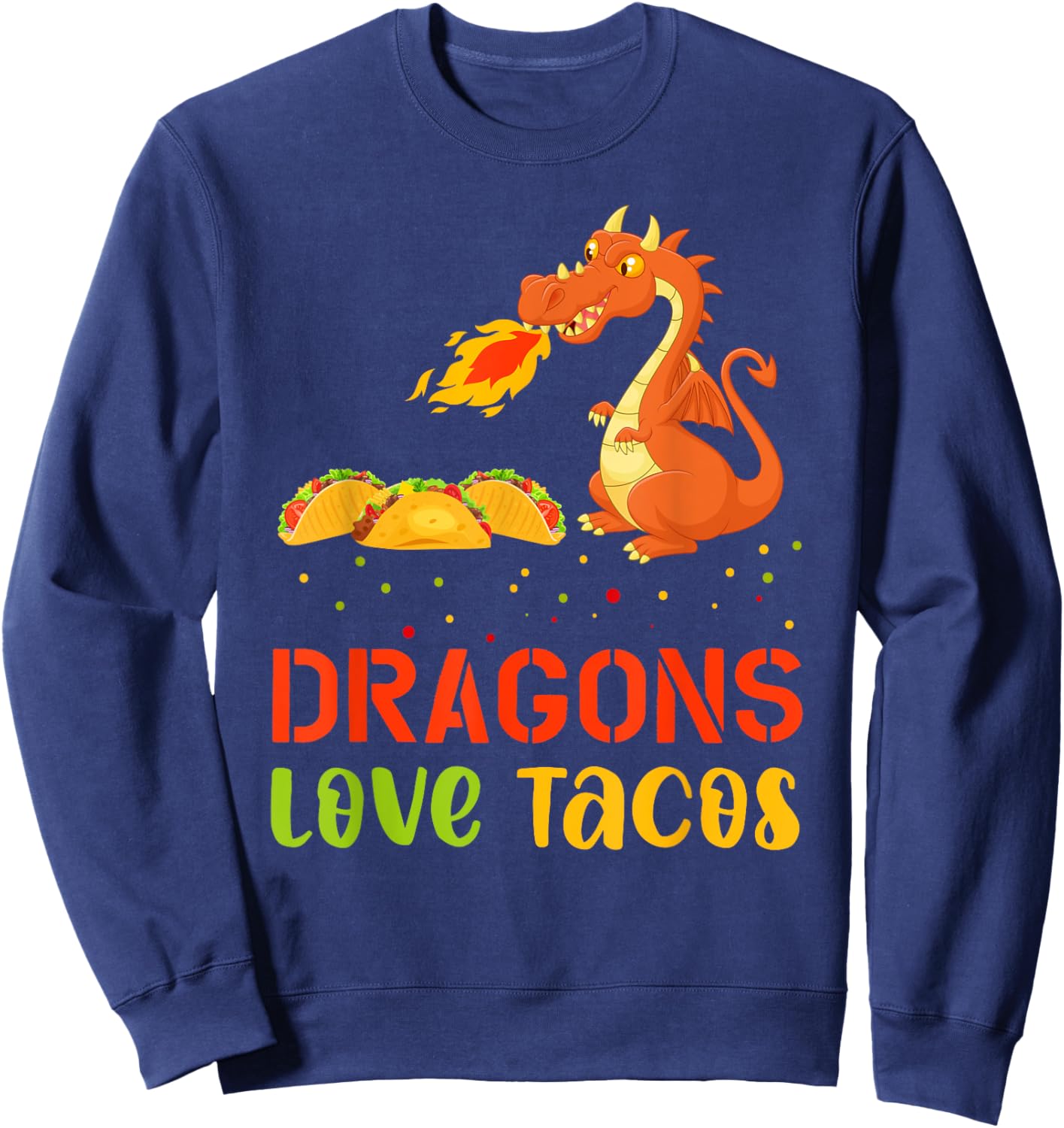 Dragons Love Tacos Sweatshirt - Sweatshirt | Navy