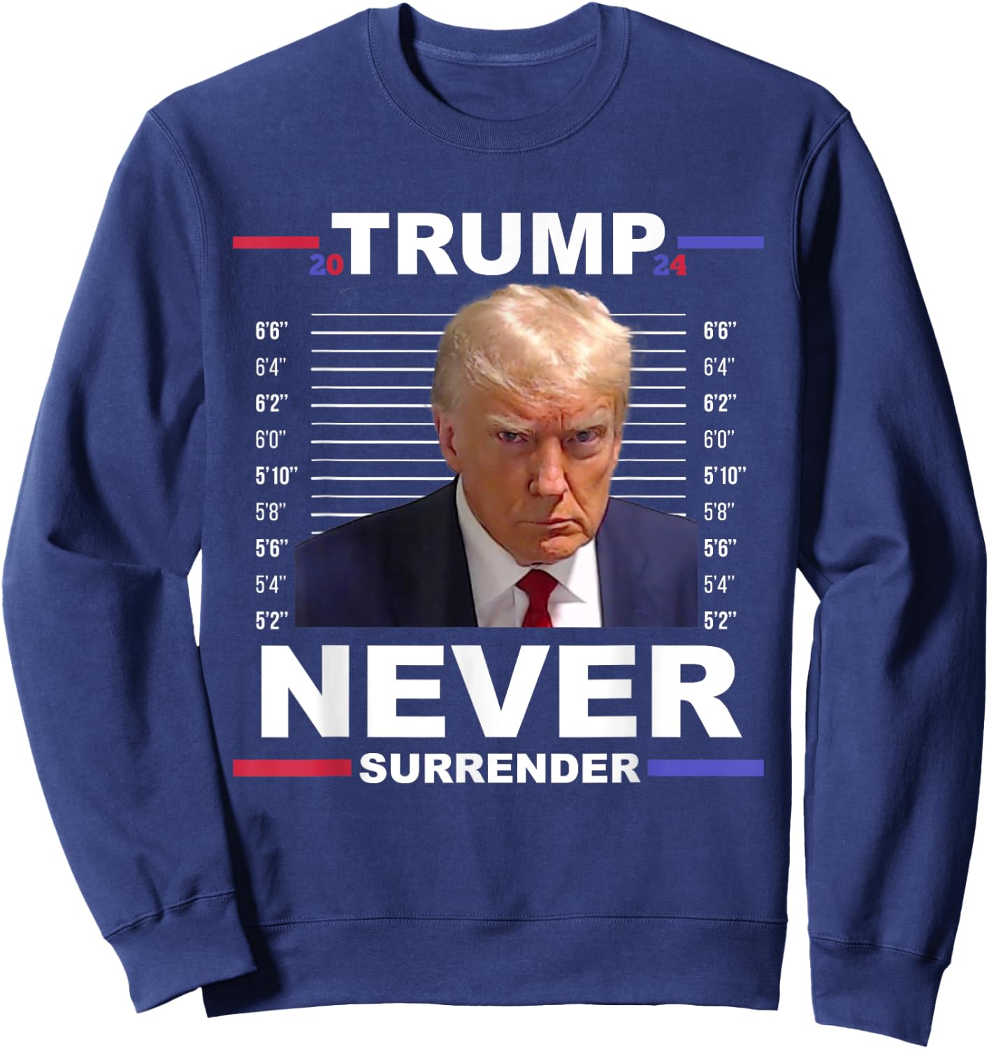Trump Mug Shot Never Surrender Trump 2024 Pro Trump Sweatshirt - Sweatshirt | Navy