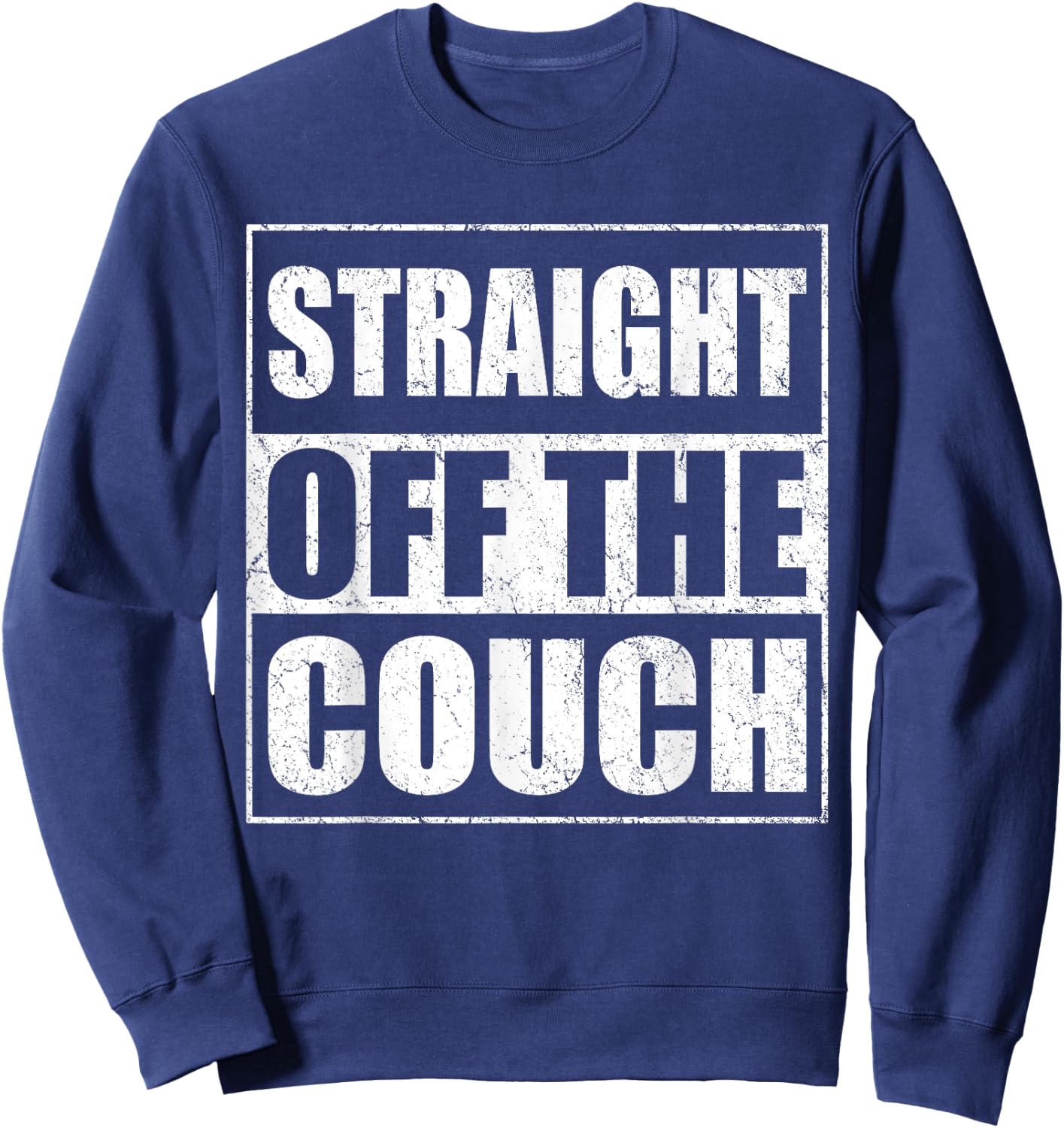 Straight Off The Couch Funny Football Offensive Lineman Sweatshirt - Sweatshirt | Navy