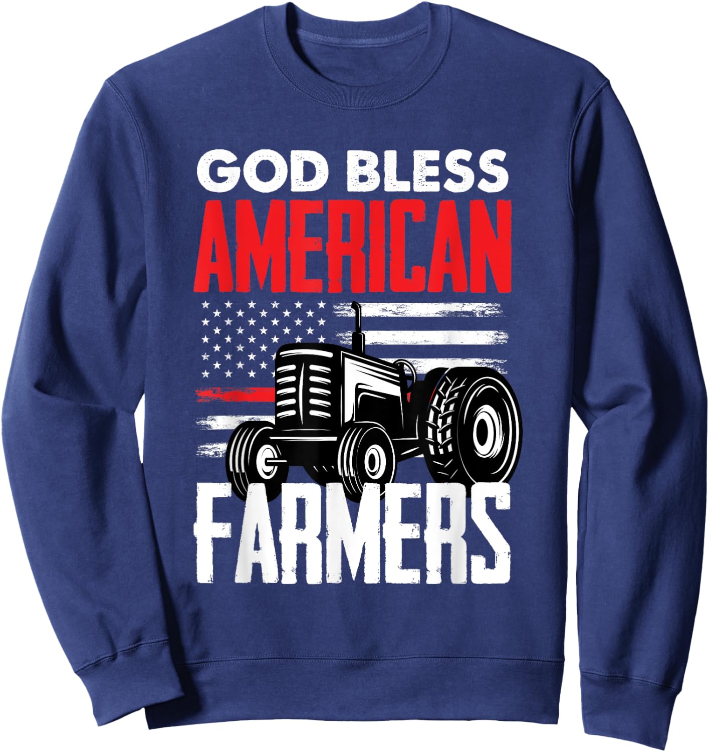 God Bless American Farmers Patriotic US Flag Farmer Sweatshirt - Sweatshirt | Navy