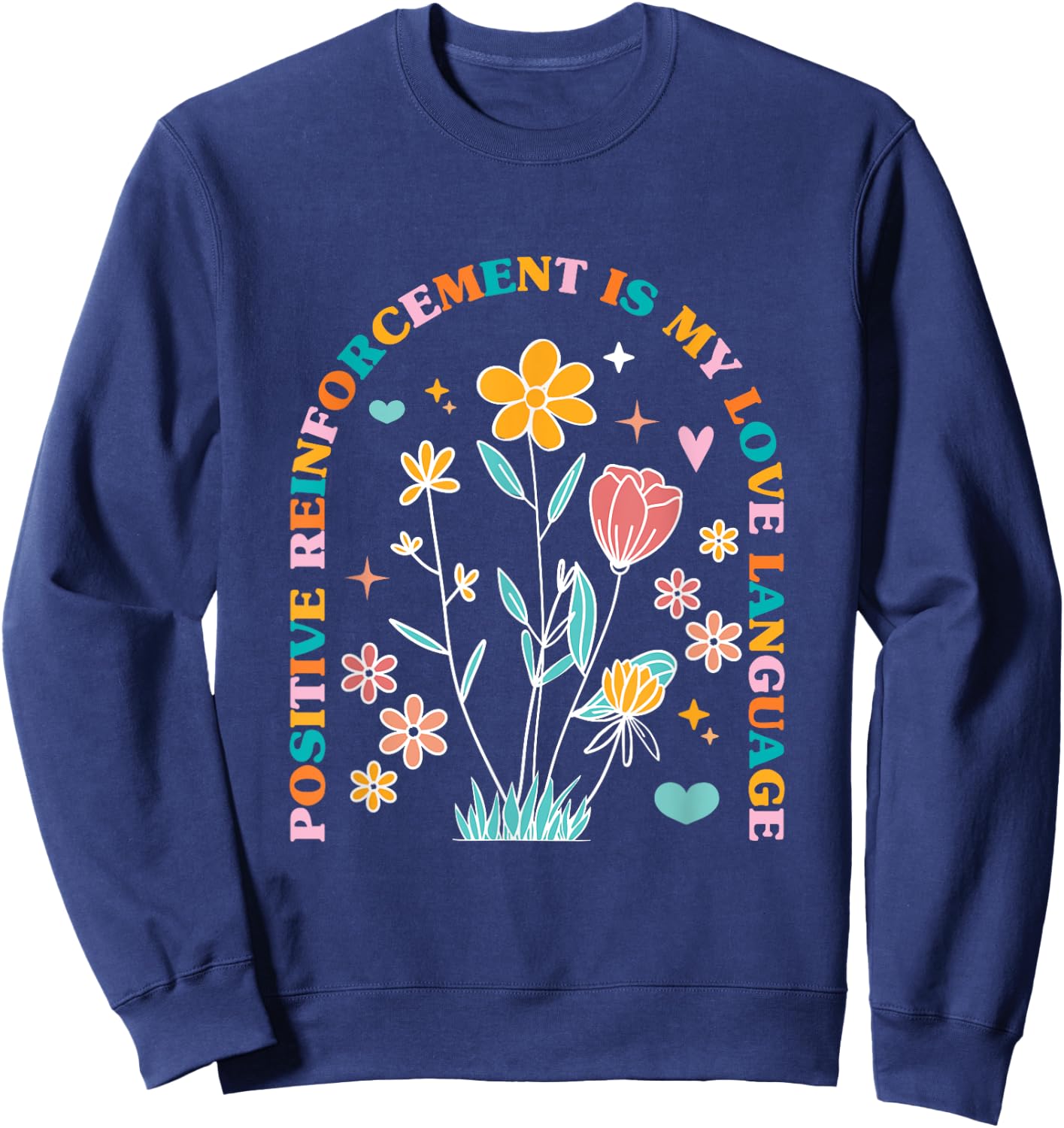 ABA Therapist Love Language Behavior Analyst RBT Floral Sweatshirt - Sweatshirt | Navy