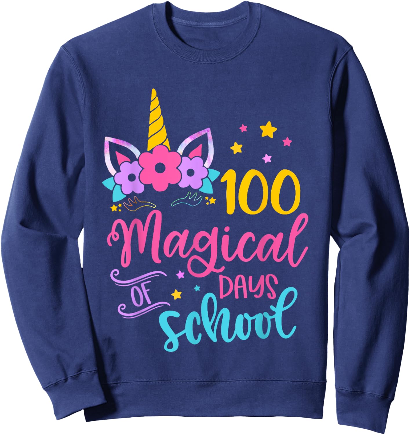 Unicorn Happy 100th Day 100 Magical Days Of School Girls Kid Sweatshirt - Sweatshirt | Navy
