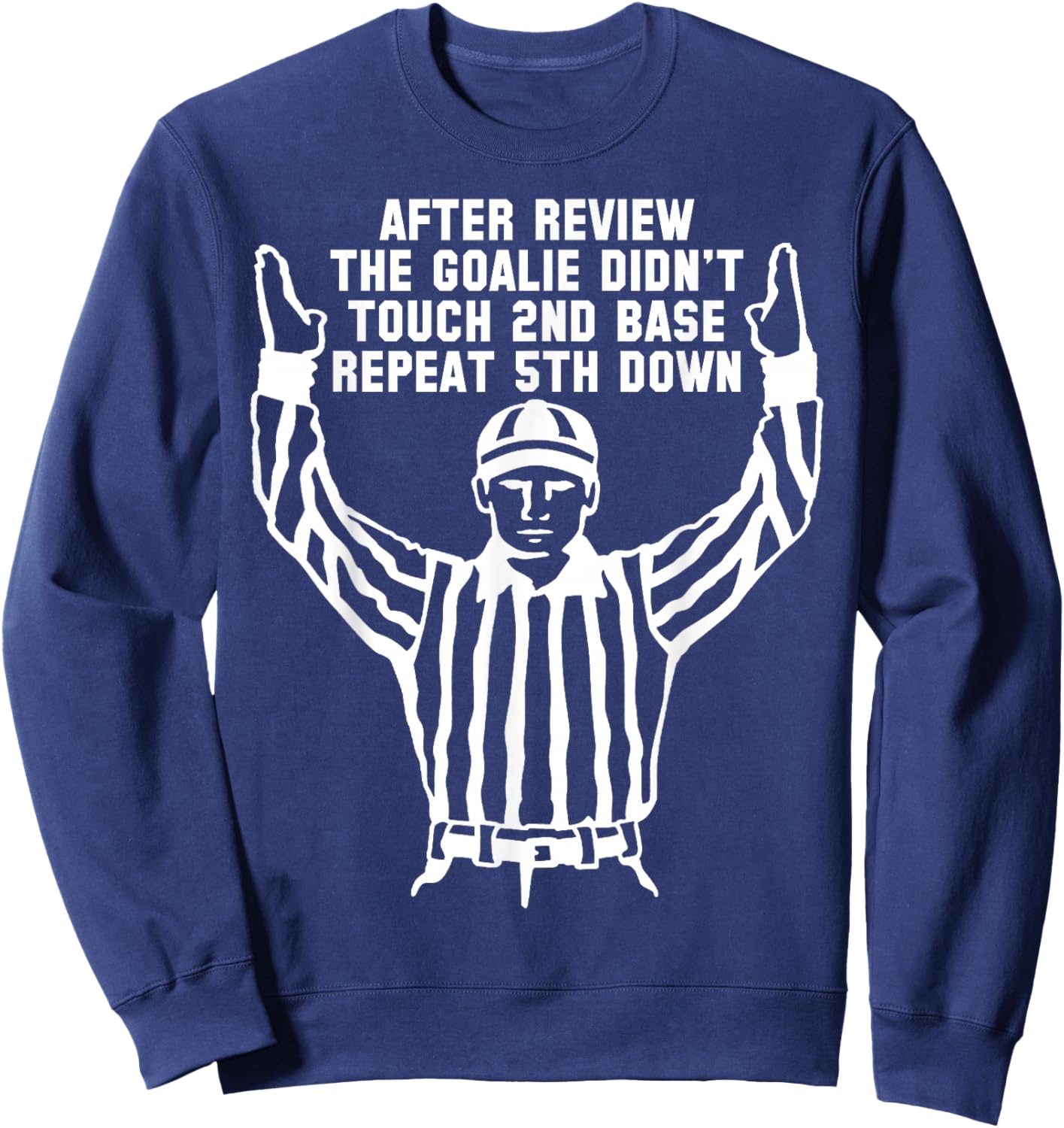 Football Referee Funny Sports Fan T Shirts Men Women Kids Sweatshirt - Sweatshirt | Navy