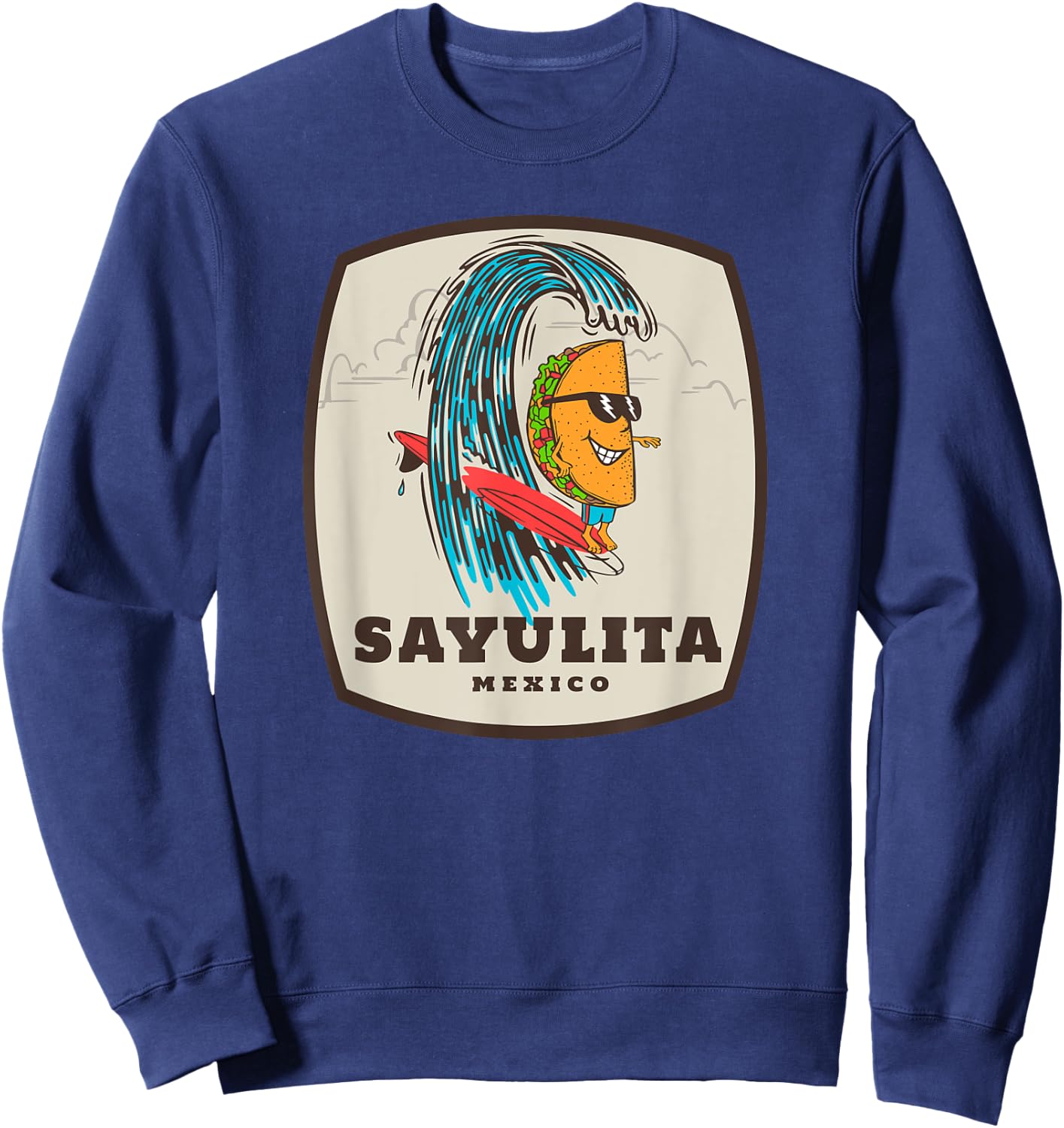 Sayulita Mexico Taco Surfer Surfing Sweatshirt - Sweatshirt | Navy