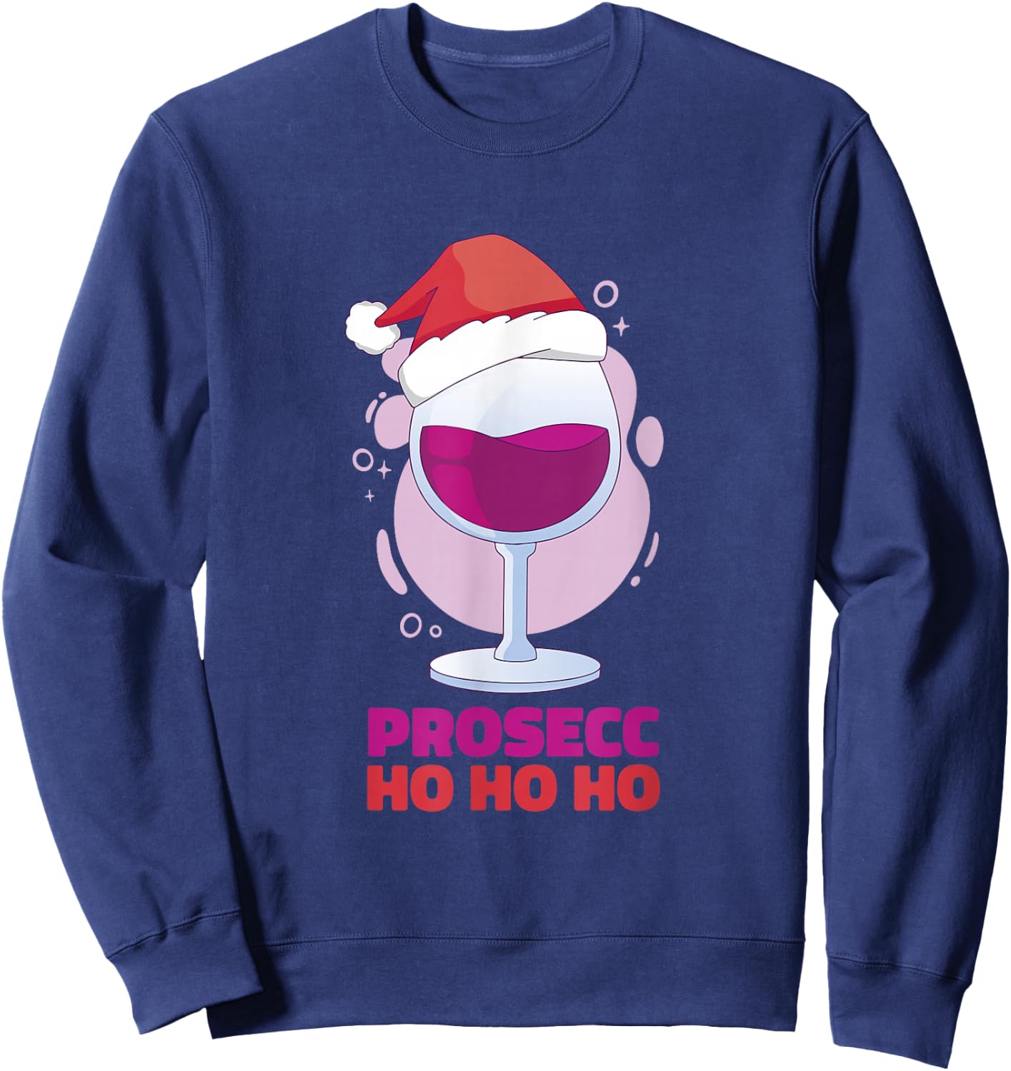 Funny Christmas Party Santa Hat Wine Glass Prosecco Ho Ho Ho Sweatshirt - Sweatshirt | Navy