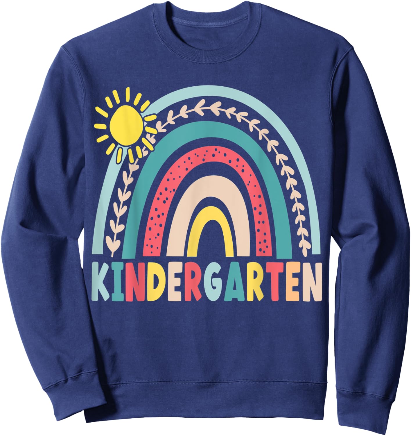 Kindergarten Back To School Rainbow Teacher Girls Boys Kids Sweatshirt - Sweatshirt | Navy