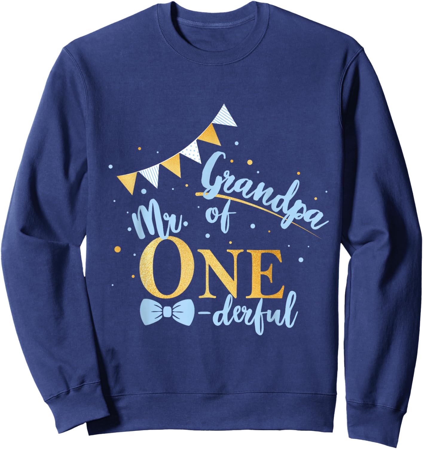 Grandpa Of Mr One-derful Party Blue-Gold Boy 1st Birthday Sweatshirt - Sweatshirt | Navy