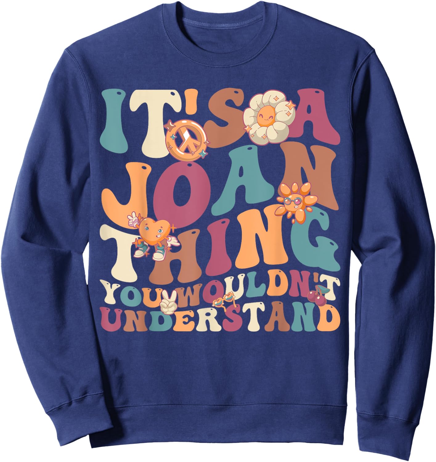 It's Joan Thing You Wouldn't Understand, For Joan Sweatshirt - Sweatshirt | Navy